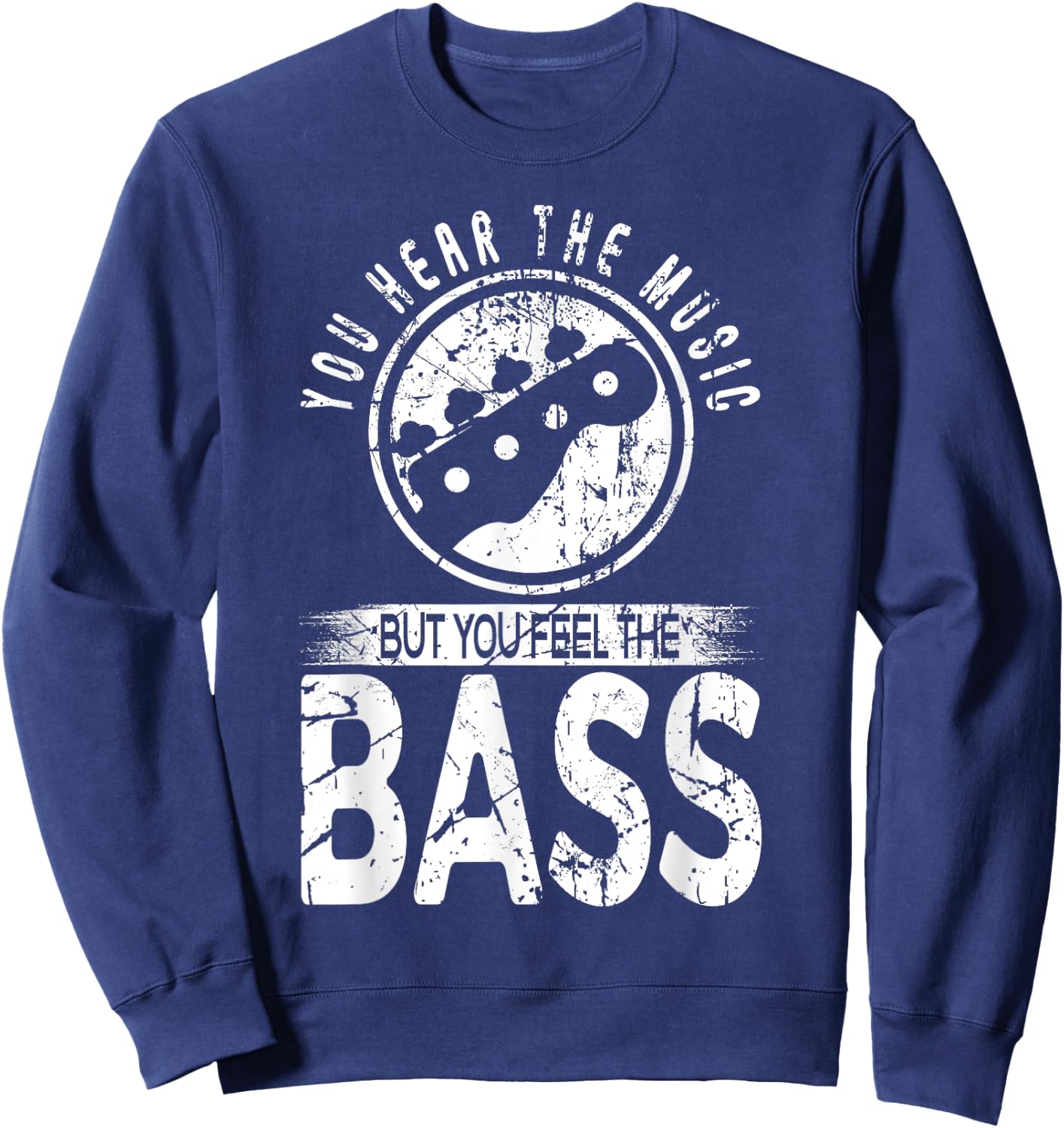 You Hear The Music But You Feel The Bass Electric Guitar Sweatshirt - Sweatshirt | Navy