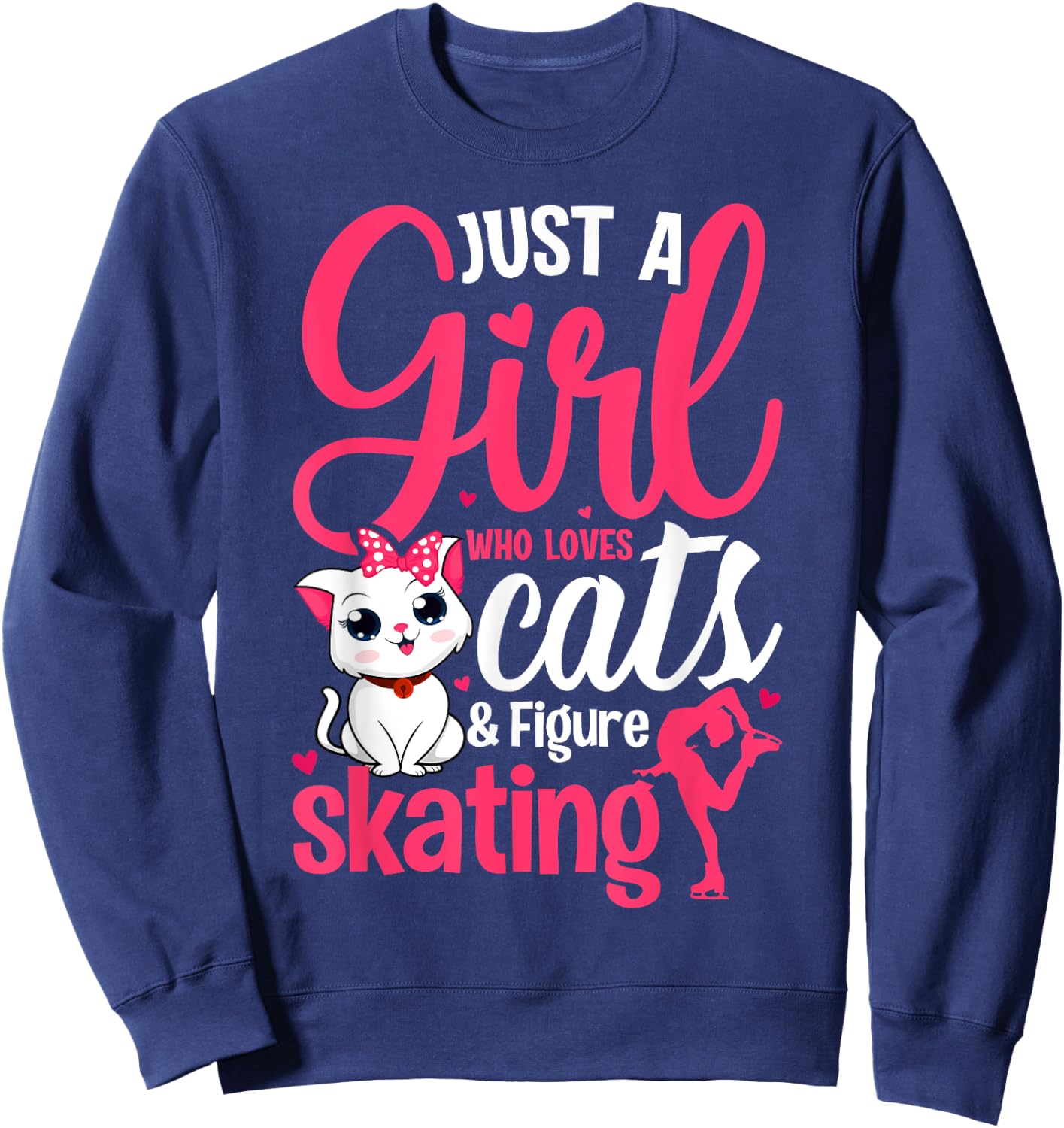 Just a Girl Who Loves Cats and Figure Skating Novelty Sweatshirt - Sweatshirt | Navy