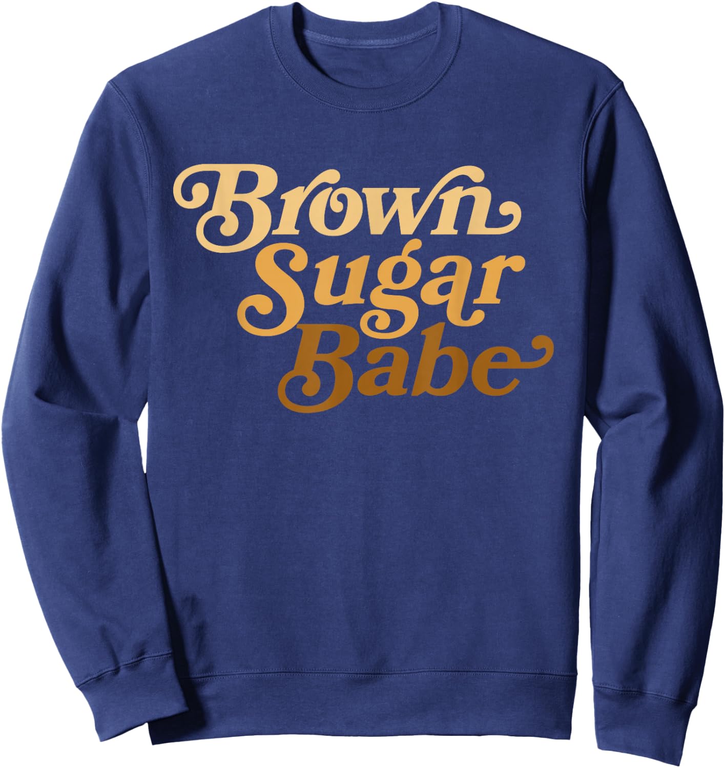 Brown Sugar Babe Afro Queen Black Women Pride Melanin Sweatshirt - Sweatshirt | Navy