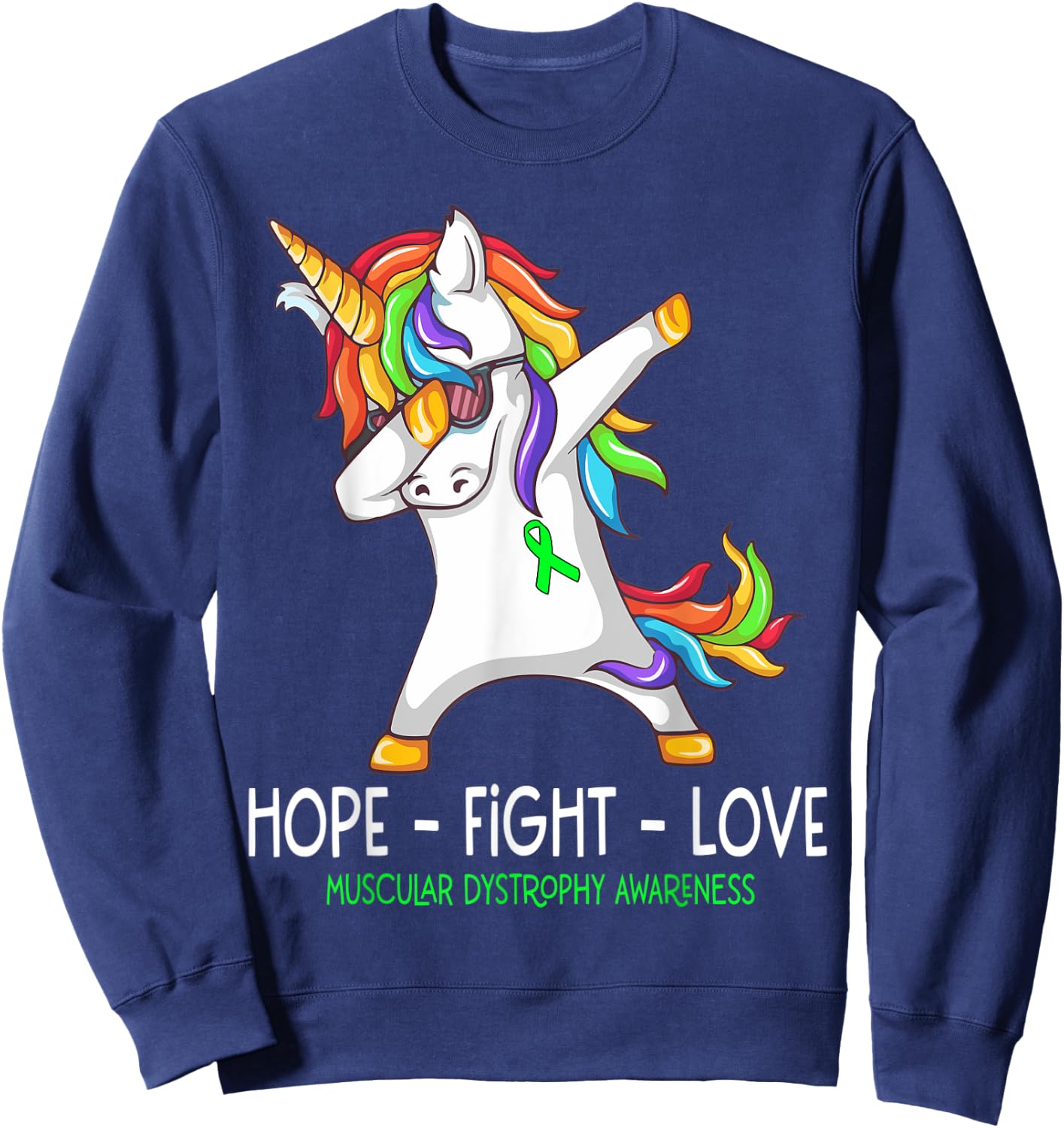 Unicorn Dabbing Hope Fight Love Muscular Dystrophy Awareness Sweatshirt - Sweatshirt | Navy