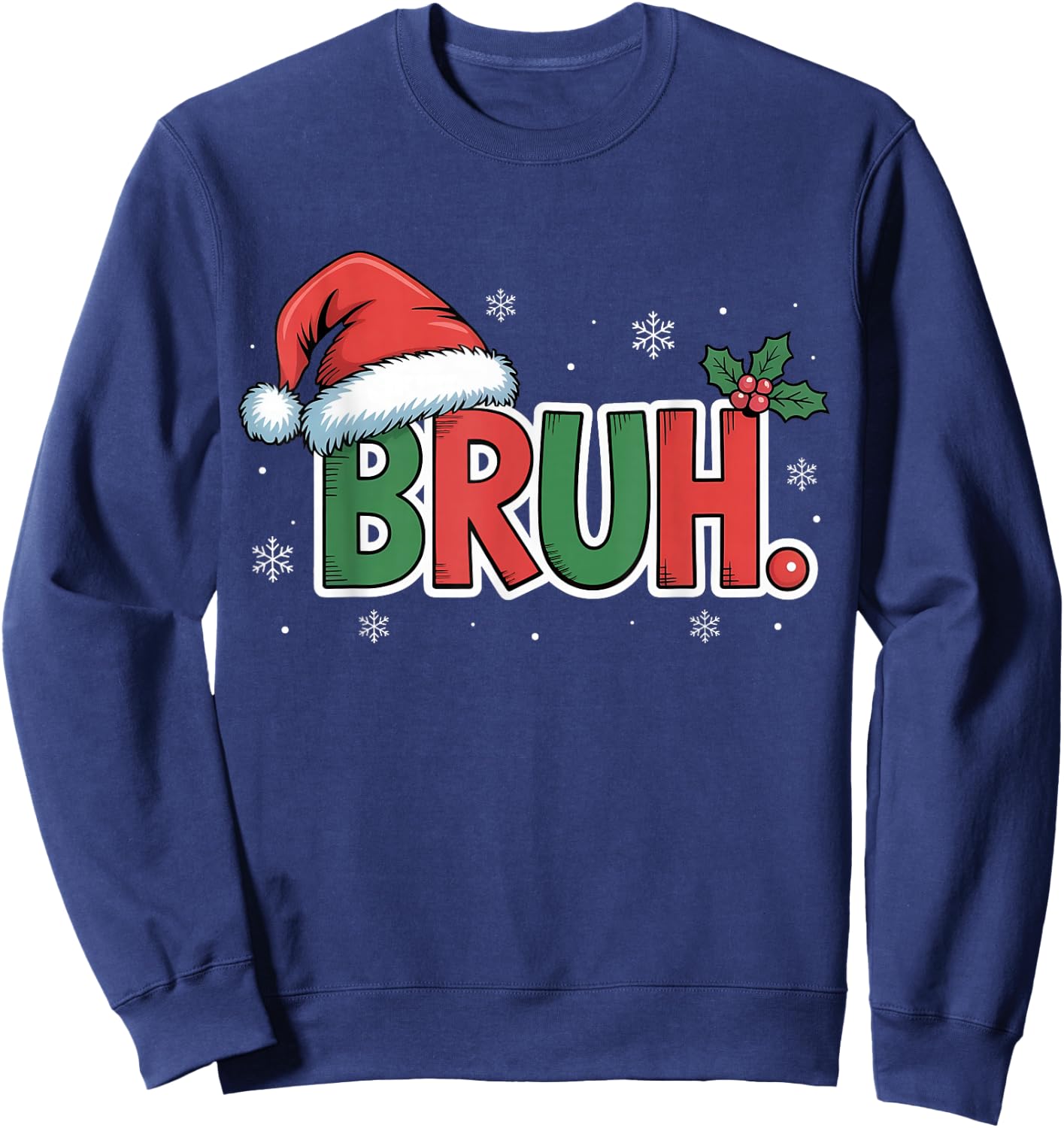 Funny Bruh Christmas Pajamas Santa Hat Xmas PJS Outfit Sweatshirt - Sweatshirt | Navy