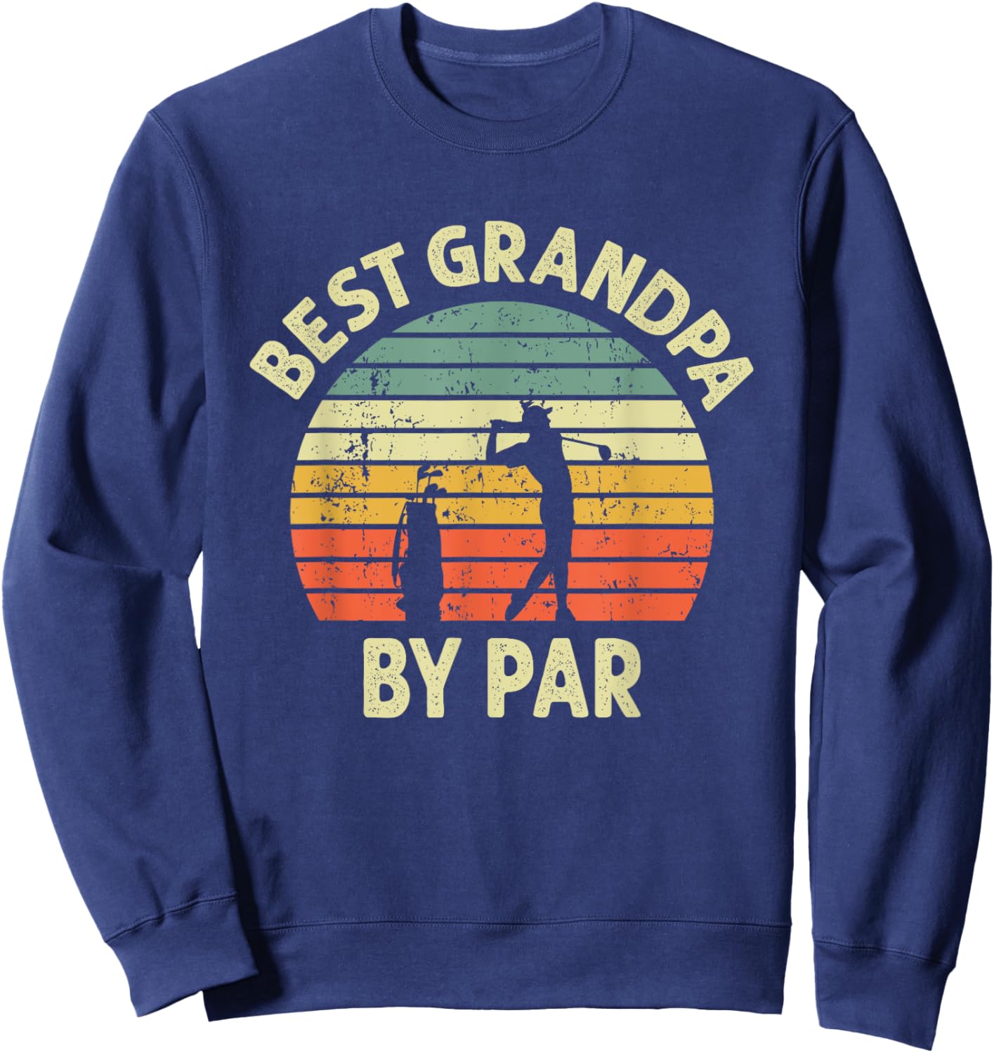 Best Grandpa By Par Golf Golfer Golfing Grandfather Design Sweatshirt - Sweatshirt | Navy