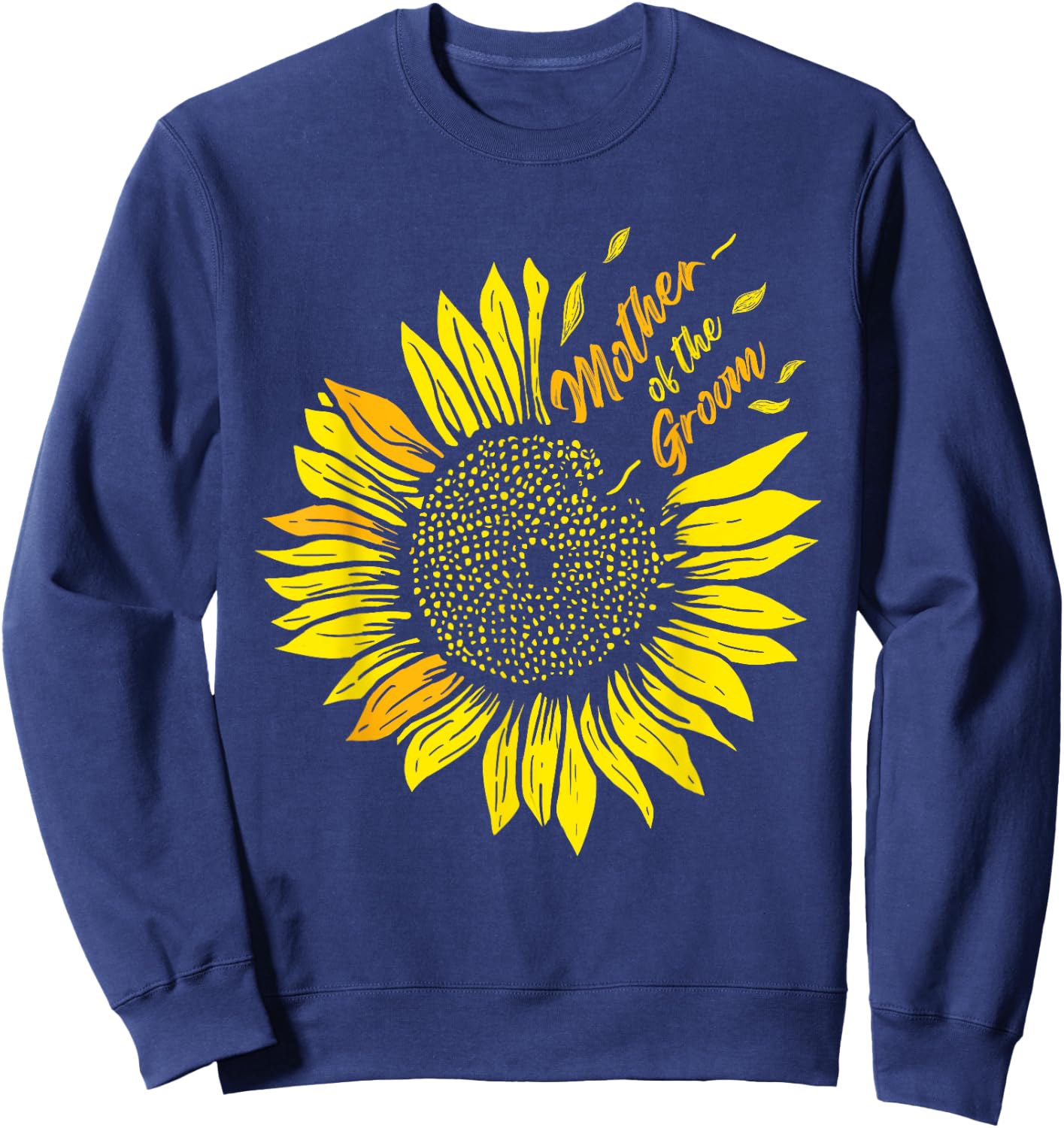 Mother Of The Groom Wedding Mom Sunflower Sweatshirt - Sweatshirt | Navy