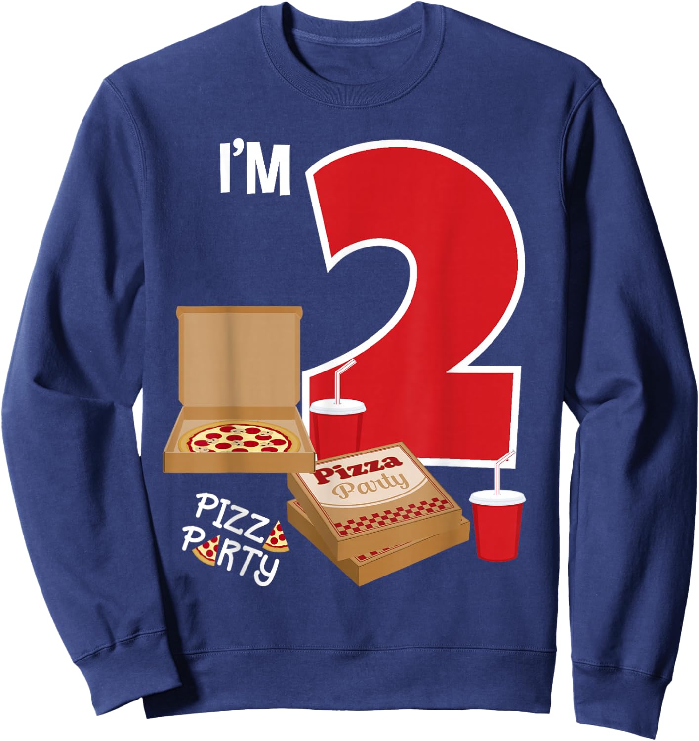 I'm 2 Pizza Theme Birthday Pizza Lover Pizza Party 2nd Bday Sweatshirt - Sweatshirt | Navy