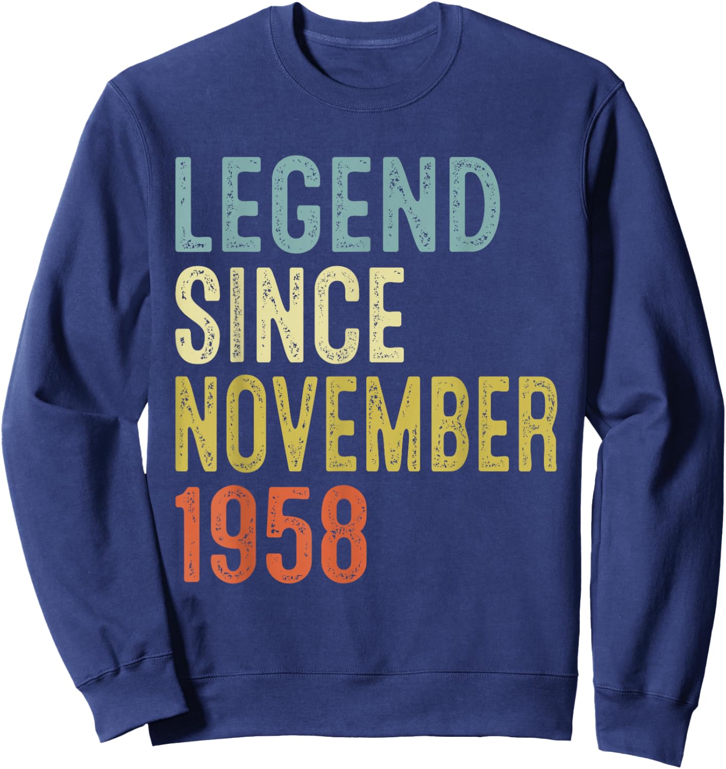 Legend Since November 1958 67th Birthday Gifts 67 Year Old Sweatshirt - Sweatshirt | Navy
