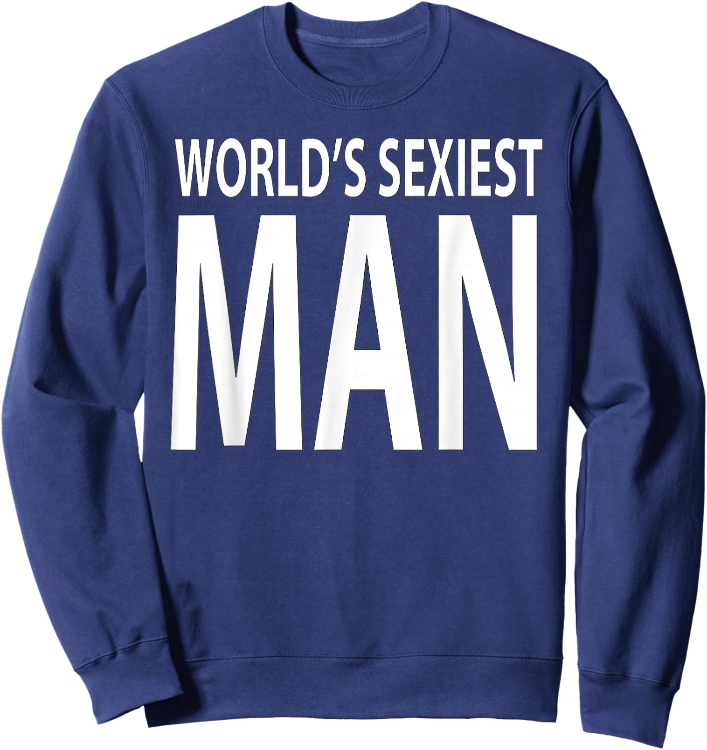 World's Sexiest Man Sweatshirt - Sweatshirt | Navy