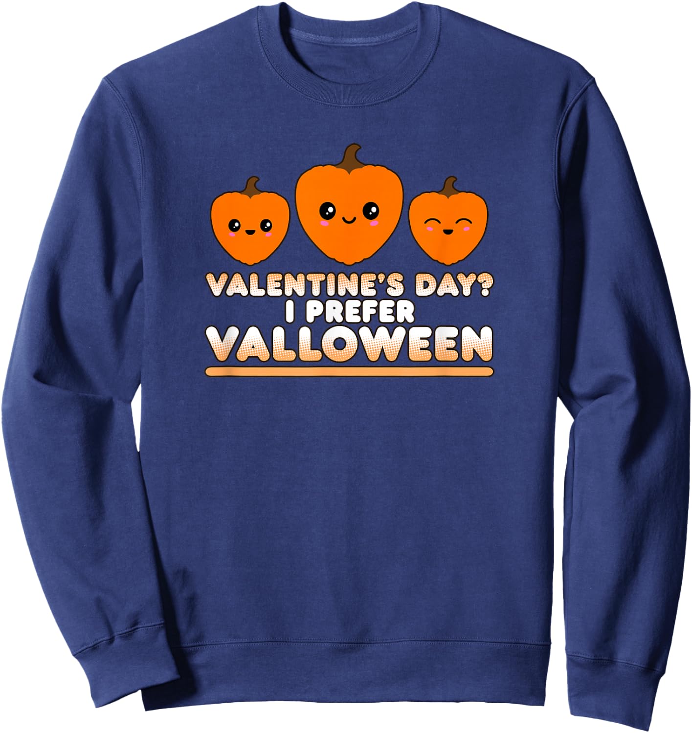 Halloween Valentines Day I Prefer Valloween Sweatshirt - Sweatshirt | Navy