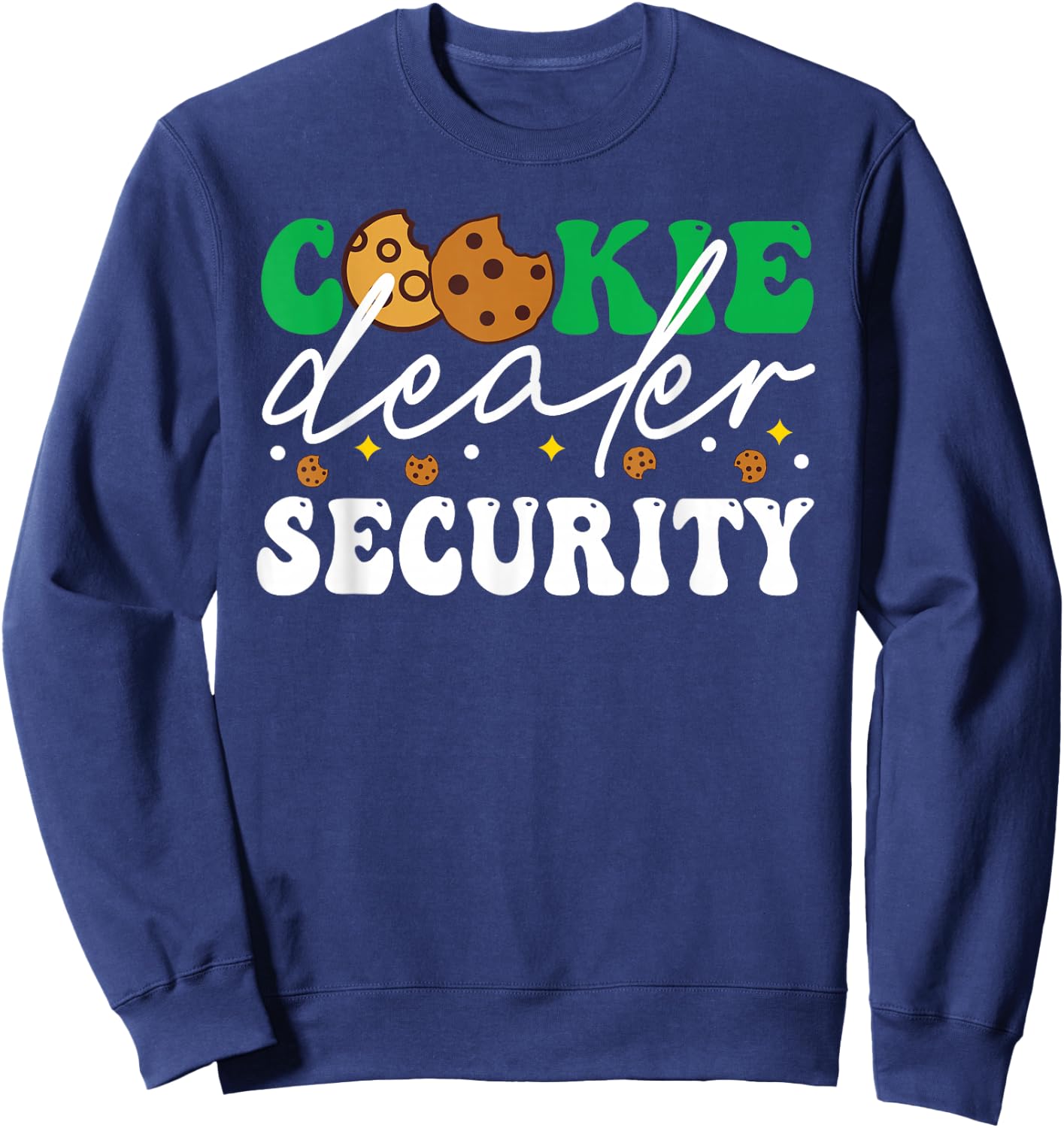 Cookie Dealer Security Funny Scouting Troop Leader Sweatshirt - Sweatshirt | Navy