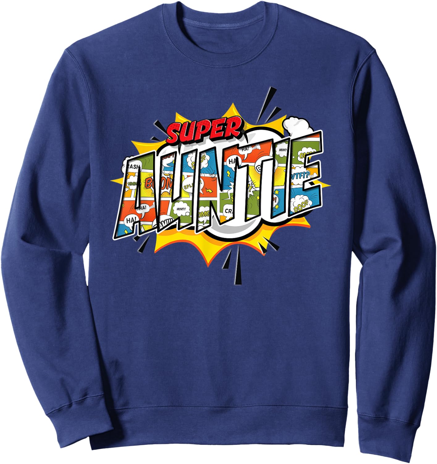 Super Auntie Comic Style Family Gift Your Aunt Sweatshirt - Sweatshirt | Navy