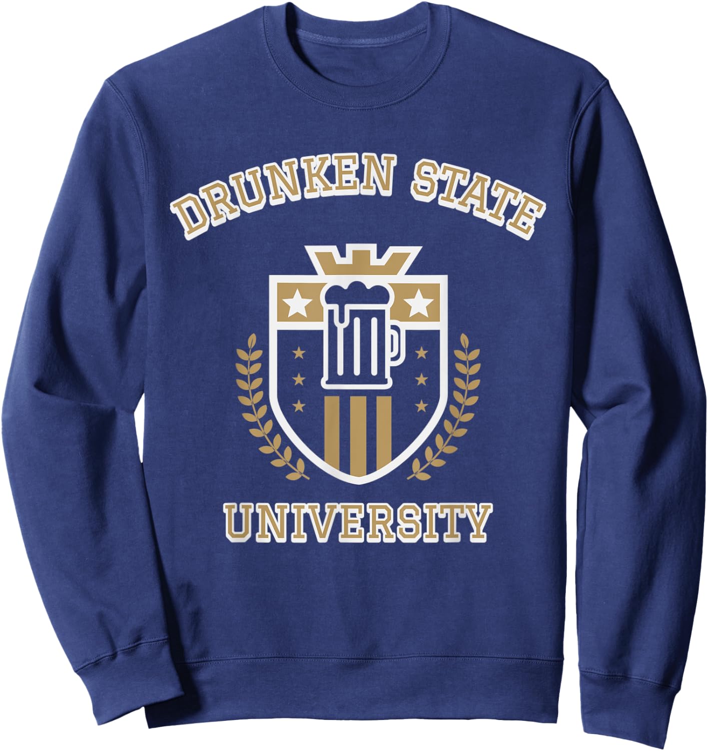 Funny College Parody, Drunken State University Sweatshirt - Sweatshirt | Navy