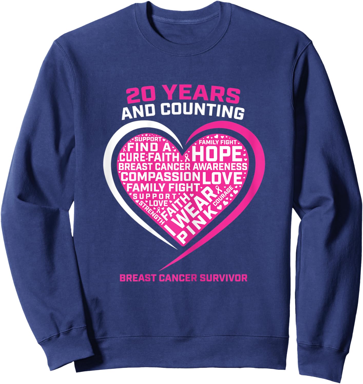 20 Year Cancer Free Breast Cancer Survivor Awareness Graphic Sweatshirt - Sweatshirt | Navy