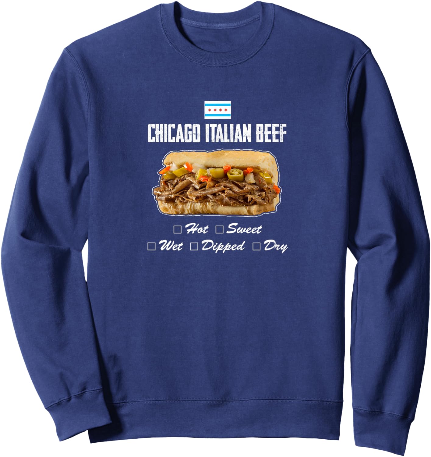 Hot Sweet Peppers Gravy Sausage Combo Gift Chicago Italian Roast Beef Au Jus French Roll Giardiniera Sweatshirt - Sweatshirt | Navy