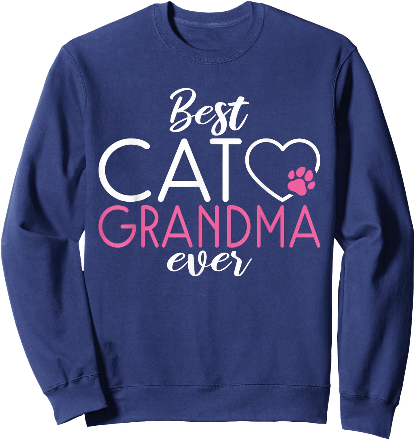 Best Cat Grandma Ever Kitty Cat Lover Sweatshirt - Sweatshirt | Navy