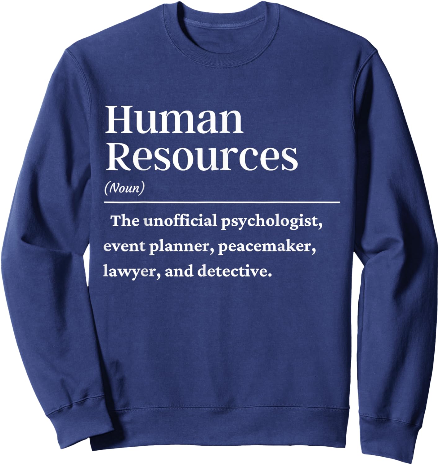 Funny Human Resources Definition Sweatshirt - Sweatshirt | Navy