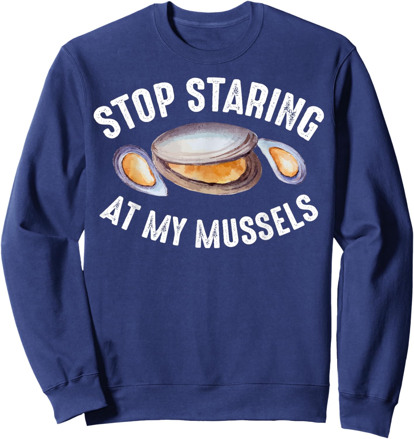 Cool Stop Staring At My Mussels | Funny Gym Muscles Fan Gift Sweatshirt - Sweatshirt | Navy