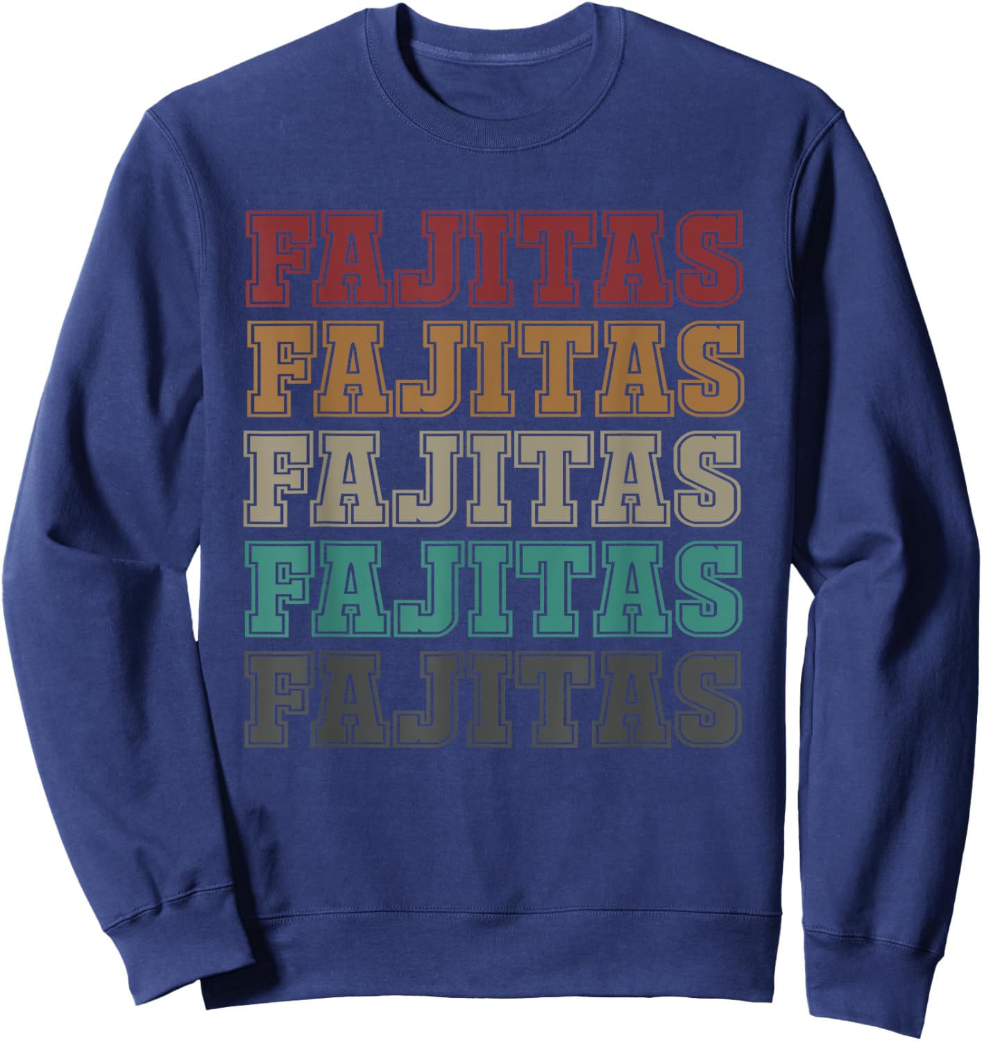Great Fajita Design For Cinco De Mayo Mexico Lovers Sweatshirt - Sweatshirt | Navy