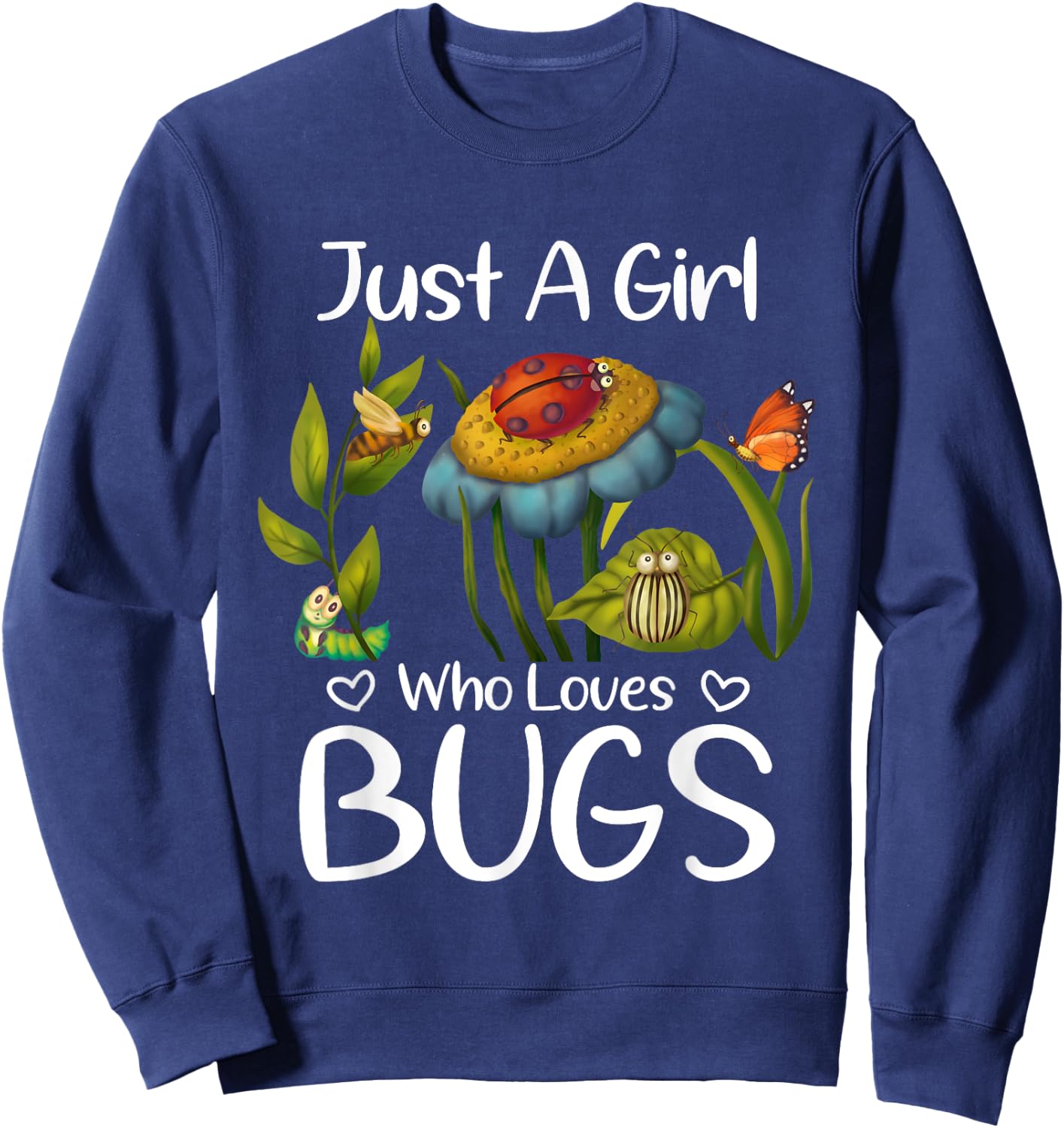 Just a Girl who Loves Bugs Gift Bugs Catcher Girls Sweatshirt - Sweatshirt | Navy