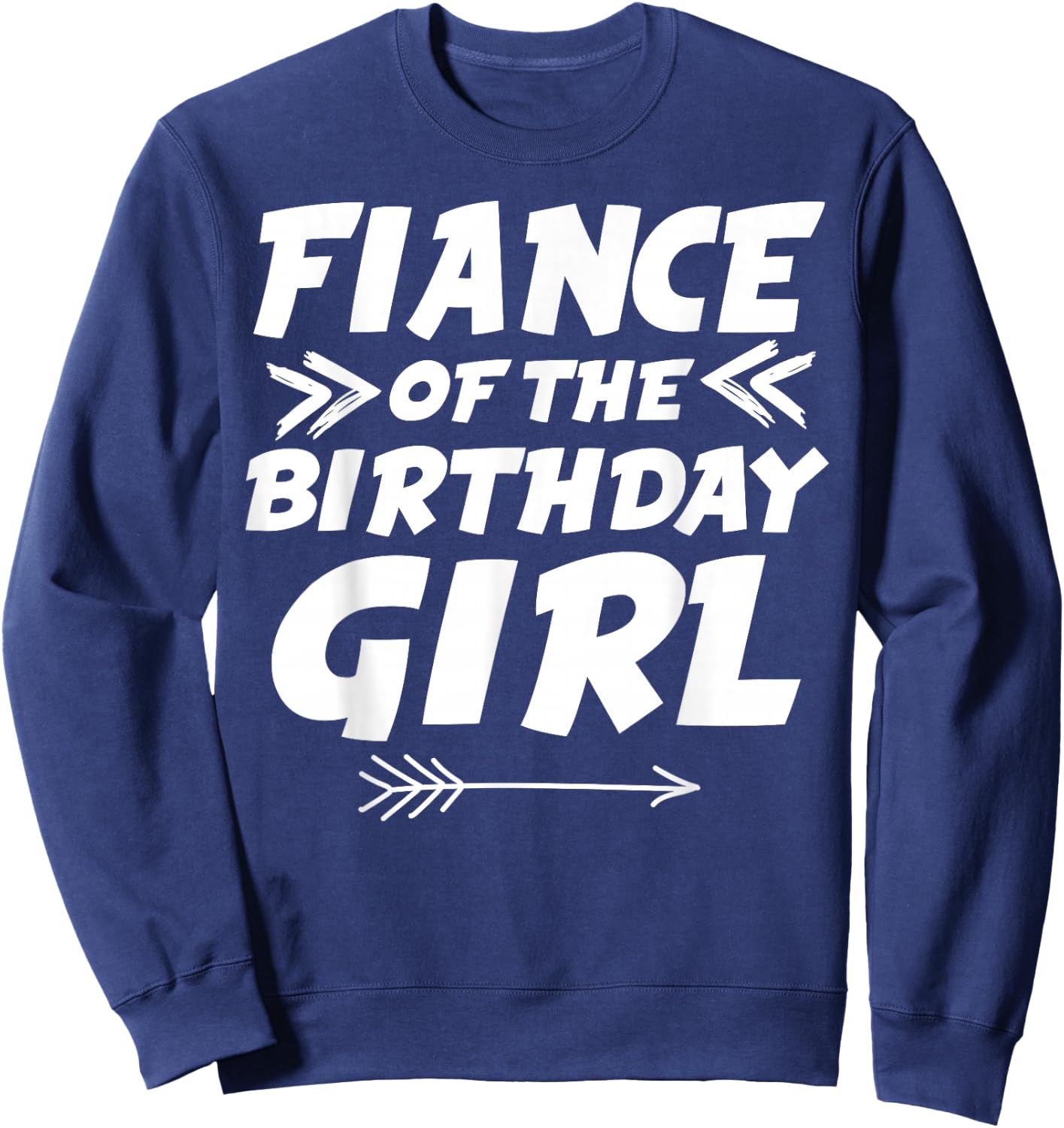 Fiance Of The Birthday Girl Matching Family Birthday Party Sweatshirt - Sweatshirt | Navy