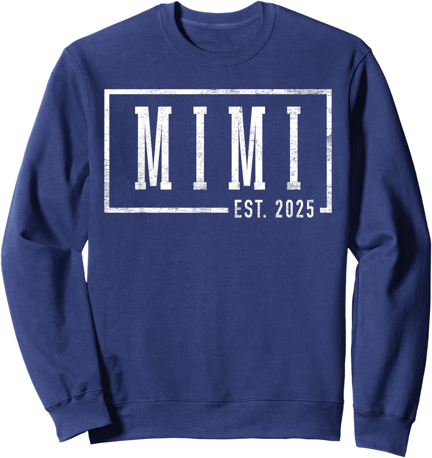 Mimi 2025 Mimi To Be New Mimi Gifts Sleek Framed Design Sweatshirt - Sweatshirt | Navy