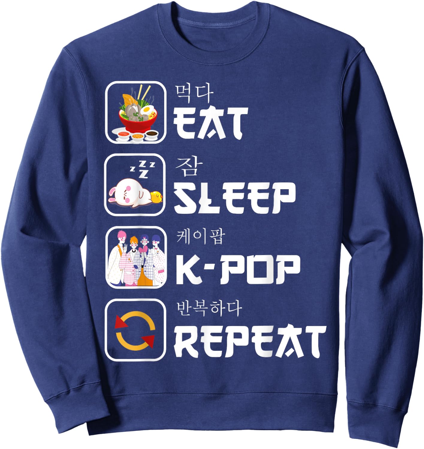 Eat sleep K-pop repeat Korean music lover Kpop bands fan Sweatshirt - Sweatshirt | Navy