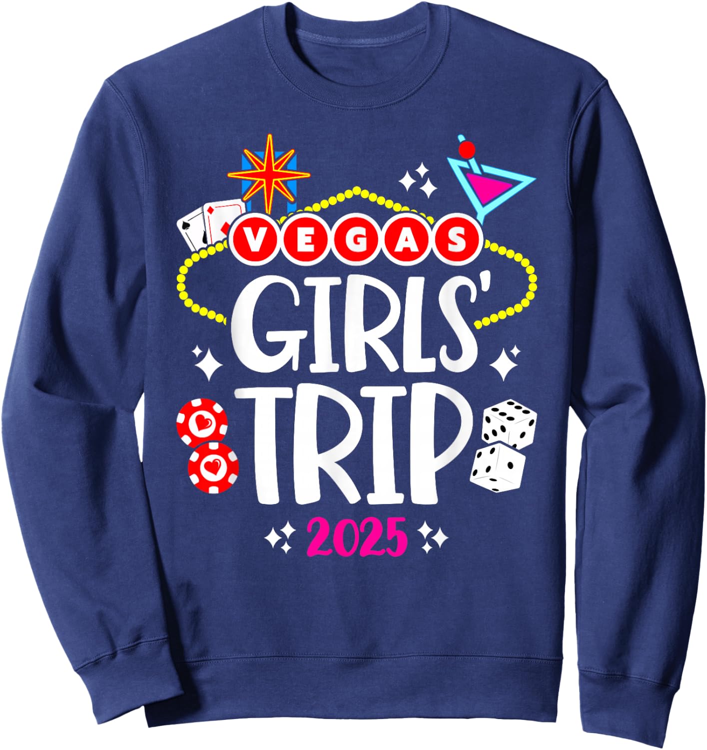 Girls Trip Vegas - Las Vegas 2025 - Vegas Girls Trip 2025 Sweatshirt - Sweatshirt | Navy