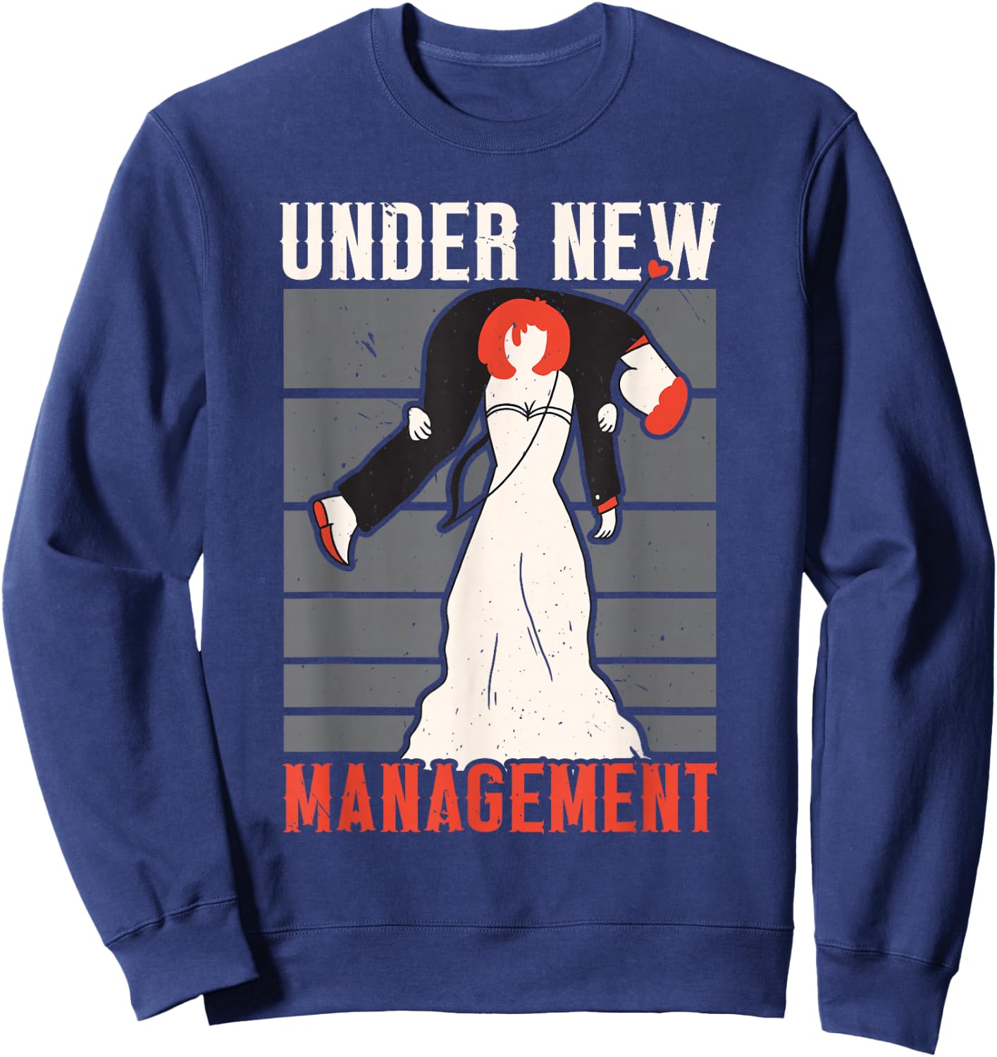 Under New Management Marriage Stag Party Bachelor Party Sweatshirt - Sweatshirt | Navy