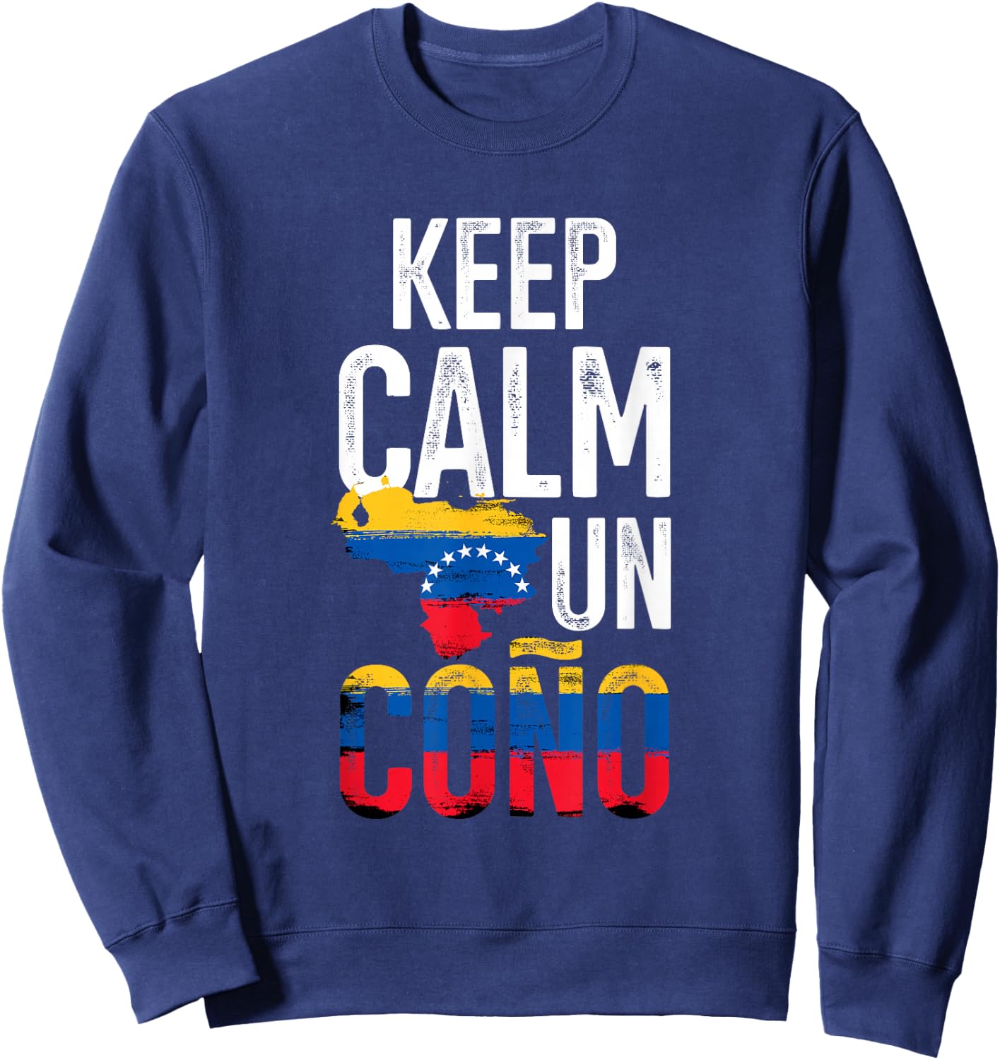 Keeps Calm Un Cono Venezuela Pride Proud Venezuela Flag Sweatshirt - Sweatshirt | Navy