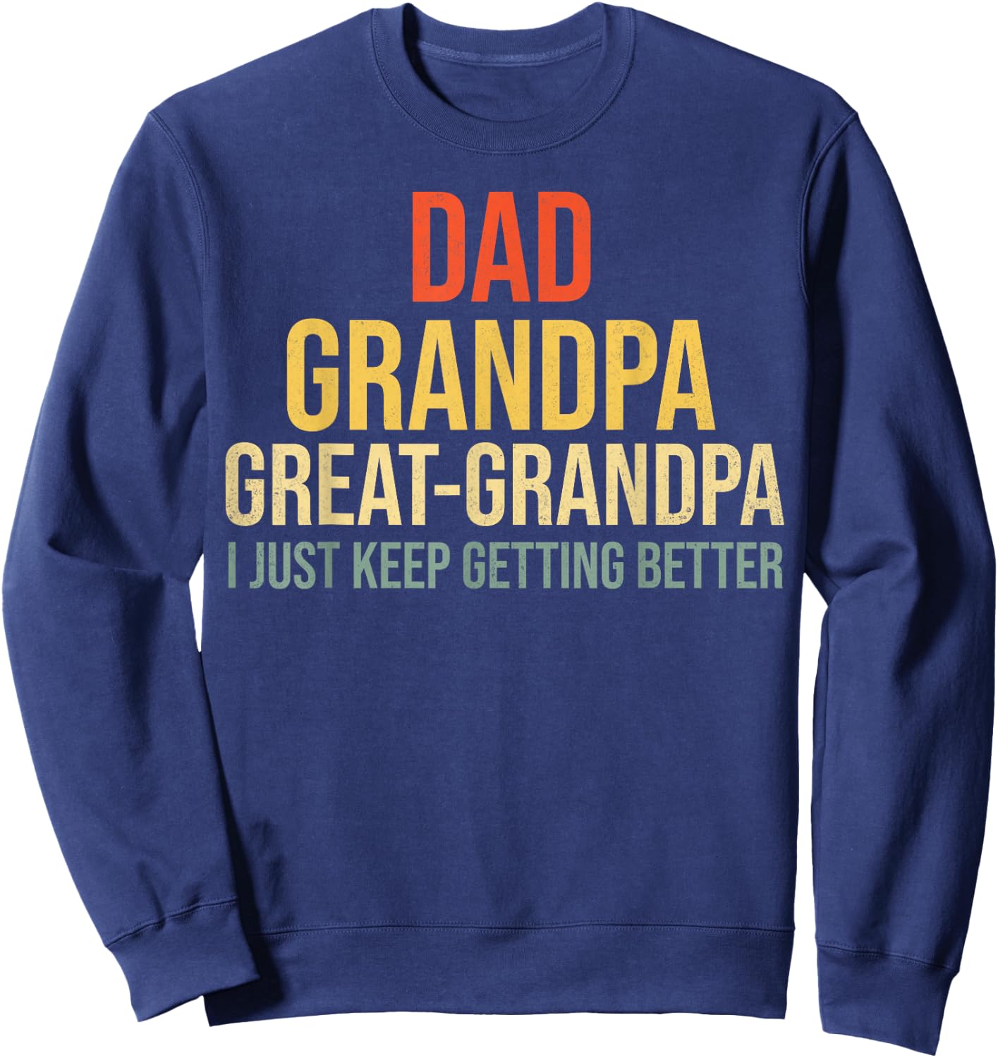 Funny Great Grandpa for Fathers Day Sweatshirt - Sweatshirt | Navy