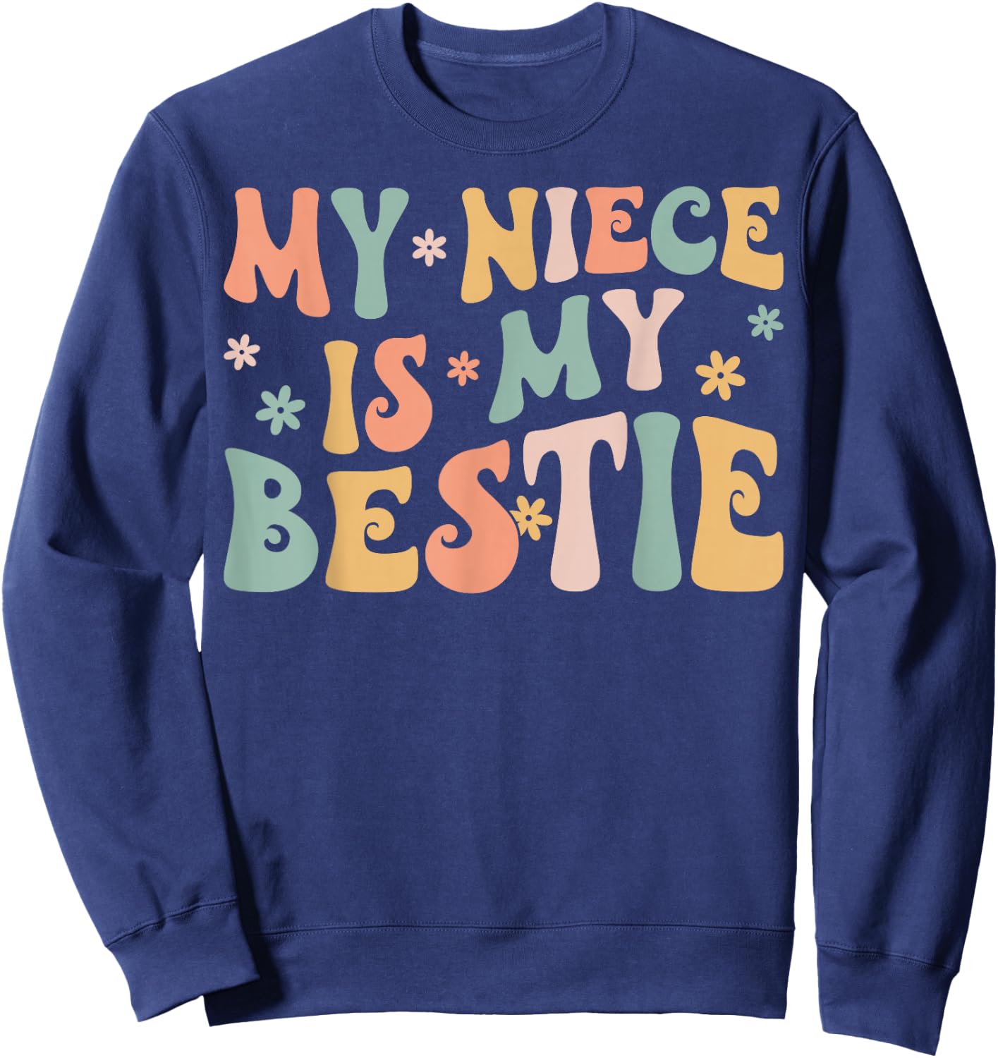 Groovy My Niece is My Bestie Aunt and Niece Matching Sweatshirt - Sweatshirt | Navy