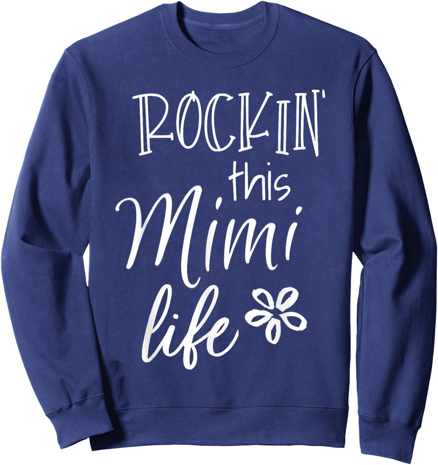 Rockin This Life Cute Mimi Graphic Gift from Grandkids Sweatshirt - Sweatshirt | Navy