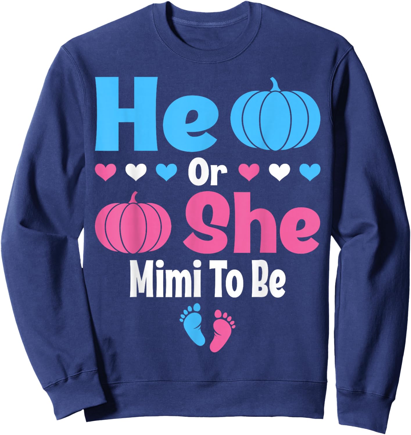 He Or She Mimi To Be Pumpkin Baby Gender Reveal Halloween Sweatshirt - Sweatshirt | Navy
