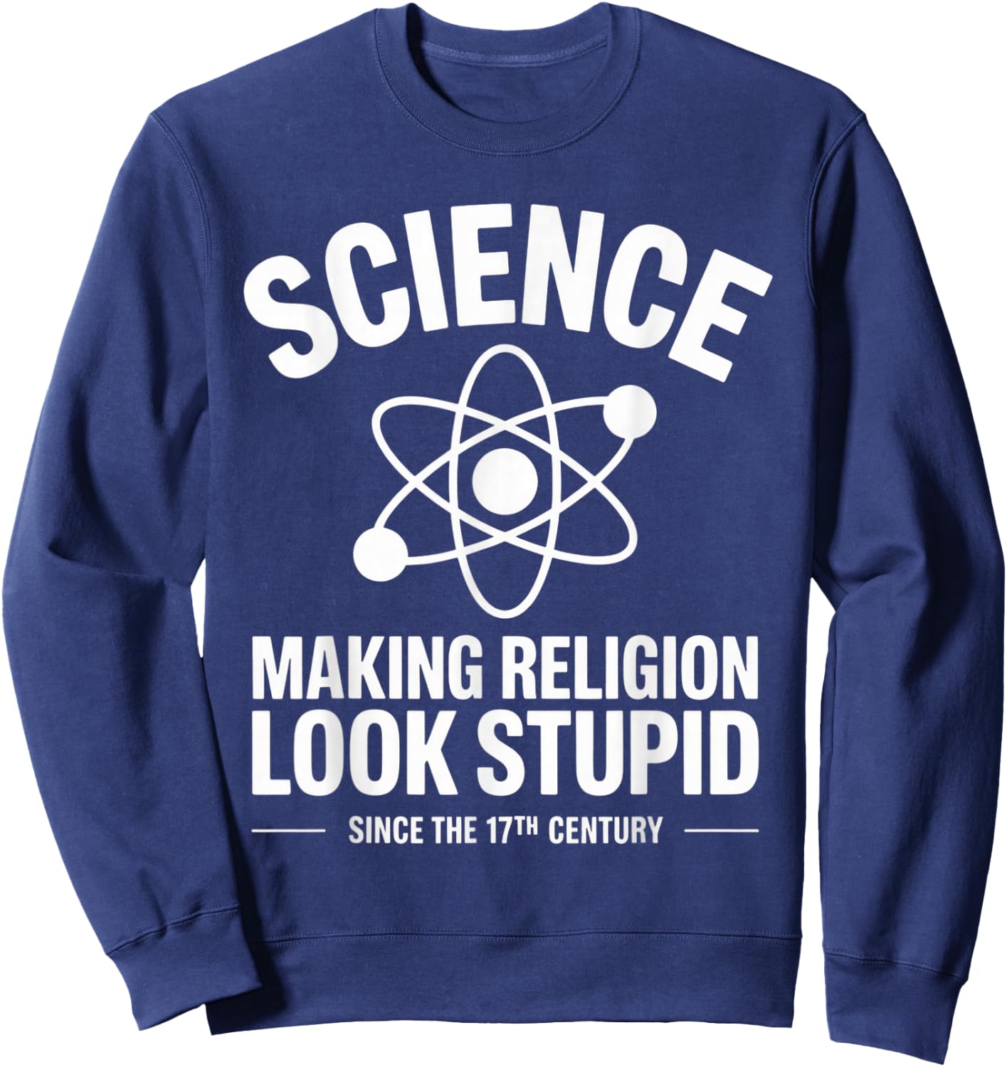 Science Making Religion Look Stupid - Intellectuals Sweatshirt - Sweatshirt | Navy