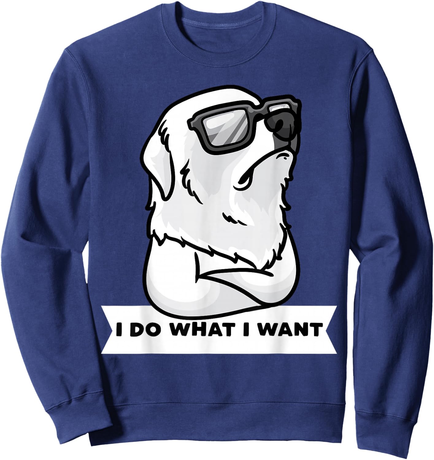 Pyrenean Mountain Dog Stubborn Dog Great Pyrenees Sweatshirt - Sweatshirt | Navy