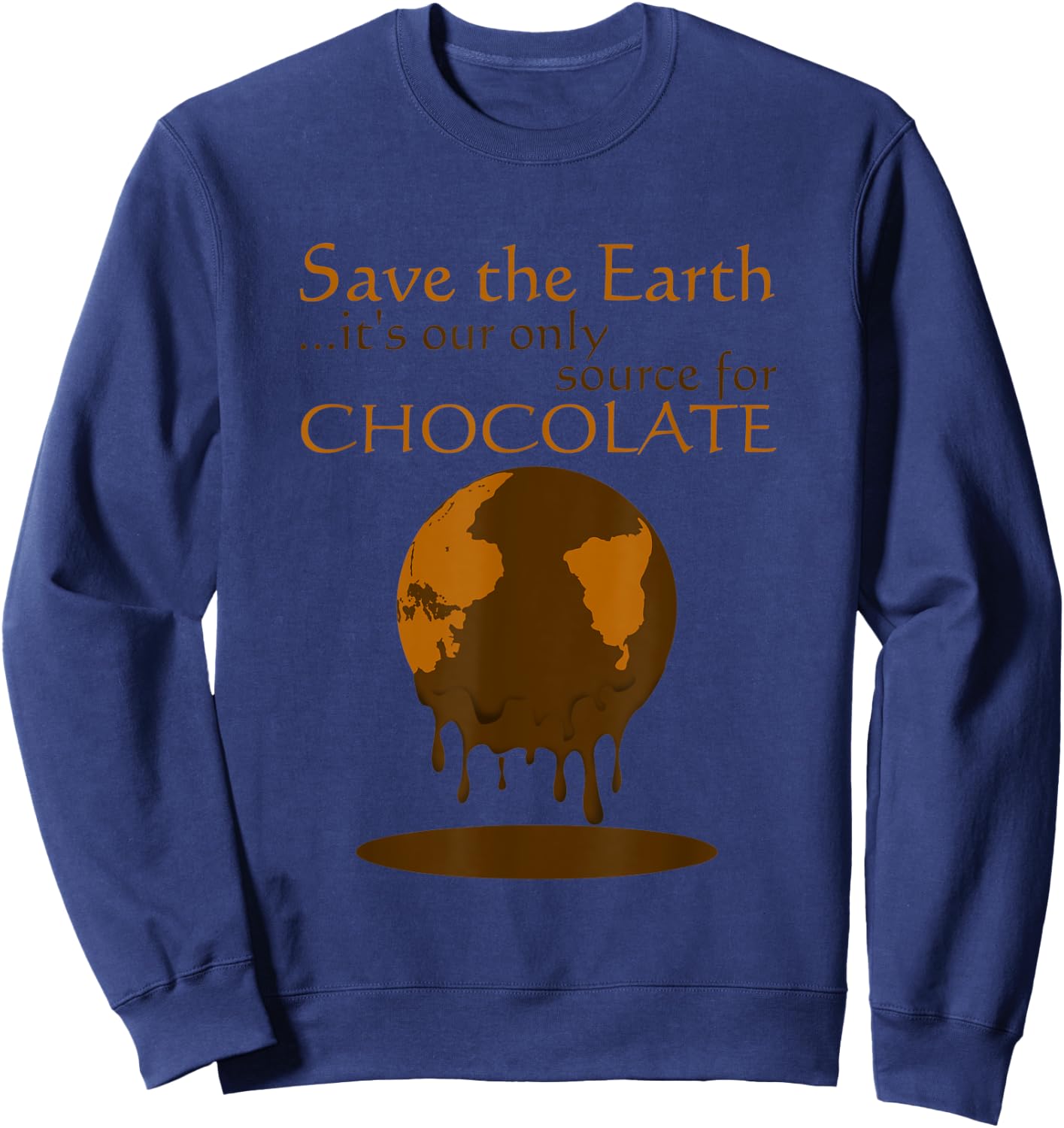 It's Our Only Source For Chocolate Quote Sweatshirt - Sweatshirt | Navy