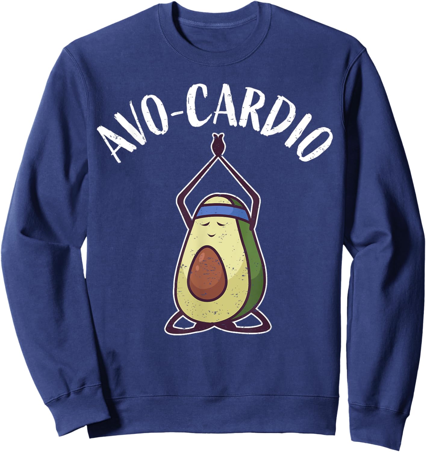 Funny Workout Home Gym Healthy Food I Avocado Avo-Cardio Sweatshirt - Sweatshirt | Navy