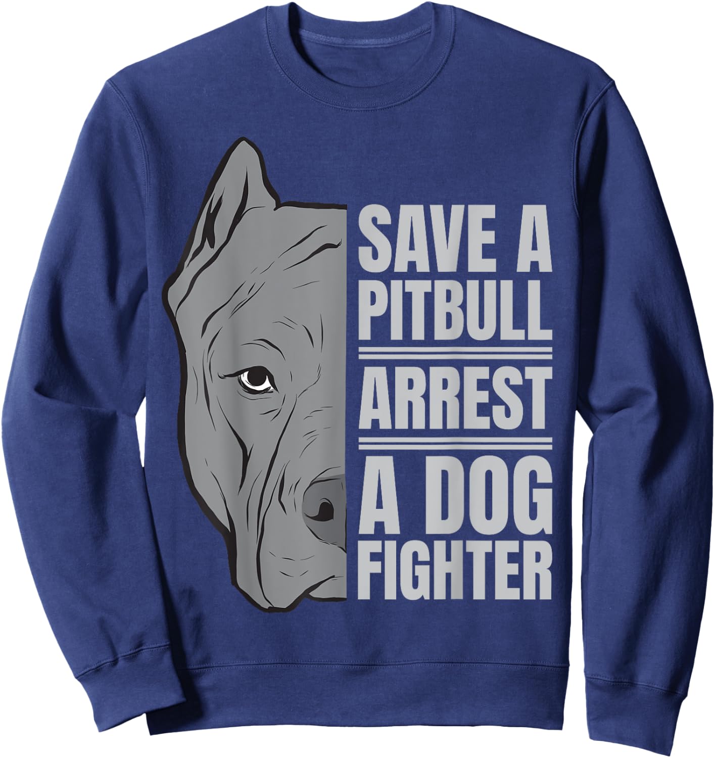 Save a Pitbull | Anti-Dog Fighting Advocacy Design Sweatshirt - Sweatshirt | Navy