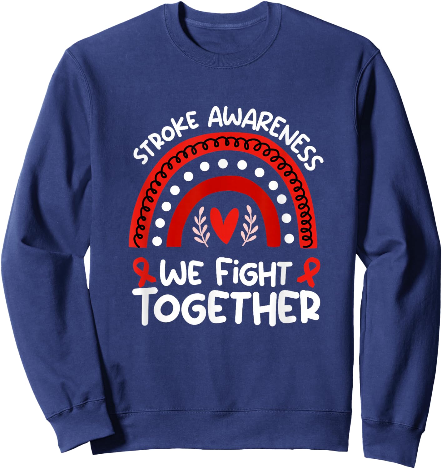 Wear Red For Stroke Awareness Shirt | Stroke Sweatshirt - Sweatshirt | Navy