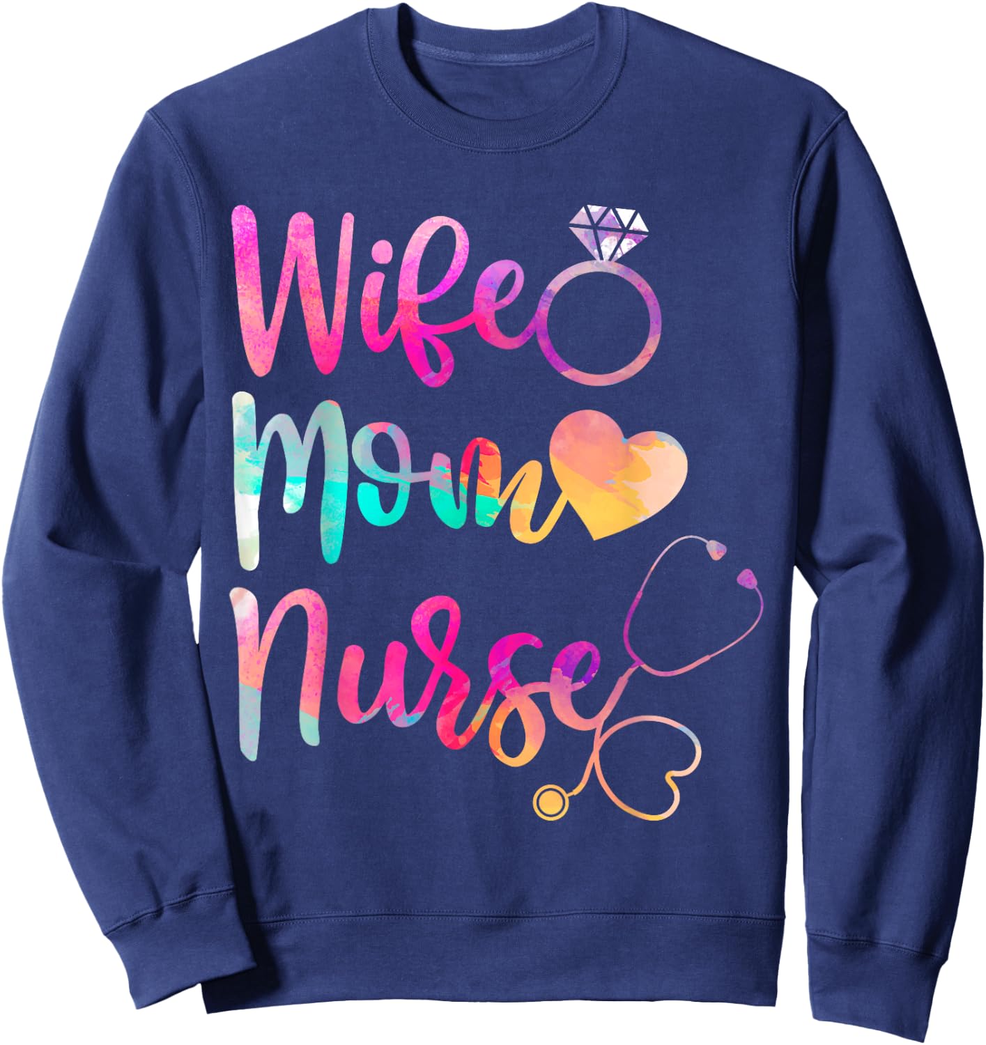 Wife Mom Nurse Shirt, Funny Mothers Day Sweatshirt - Sweatshirt | Navy