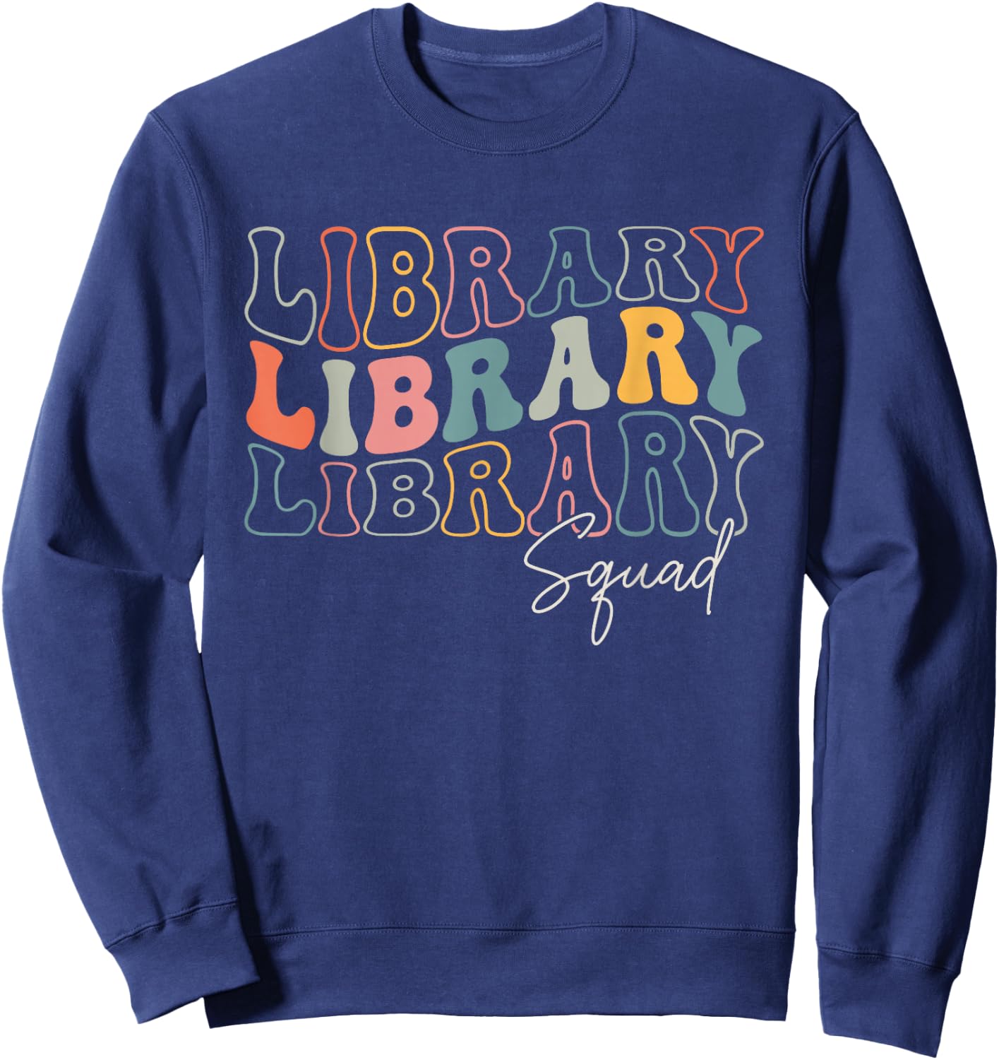 Library Squad Librarian Bookworm Groovy Design Men Sweatshirt - Sweatshirt | Navy