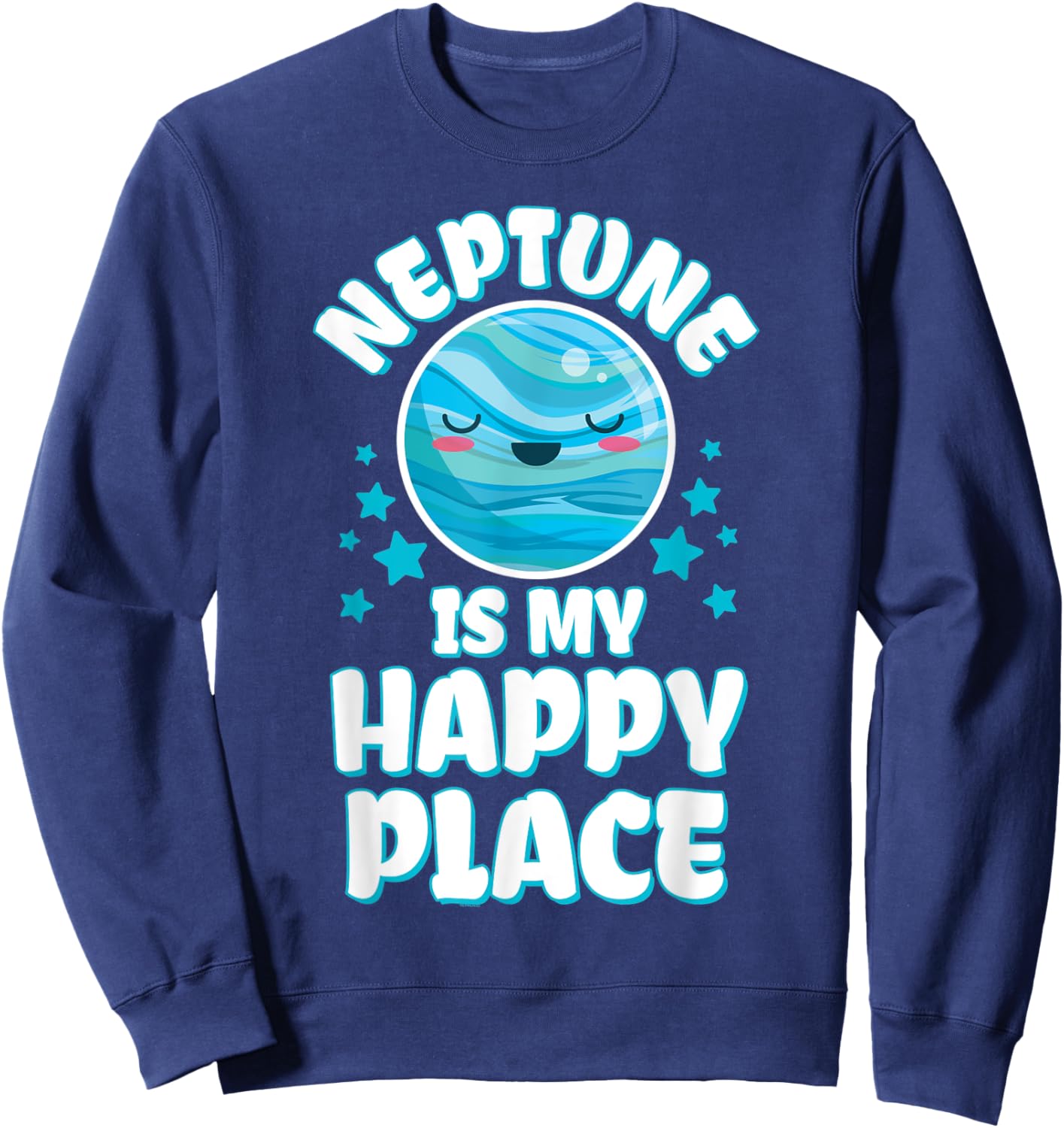 Neptune is My Happy Place Solar System Planet Sweatshirt - Sweatshirt | Navy