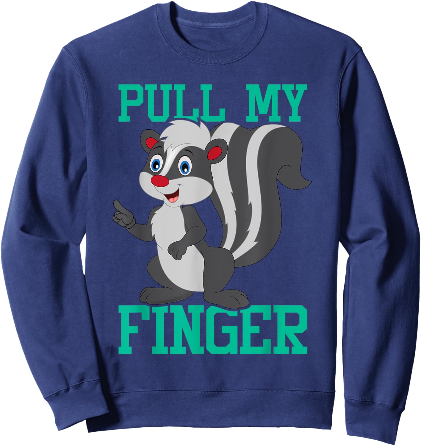 Pull My Finger - Skunk Lover Pet Owner Zookeeper Zoologist Sweatshirt - Sweatshirt | Navy