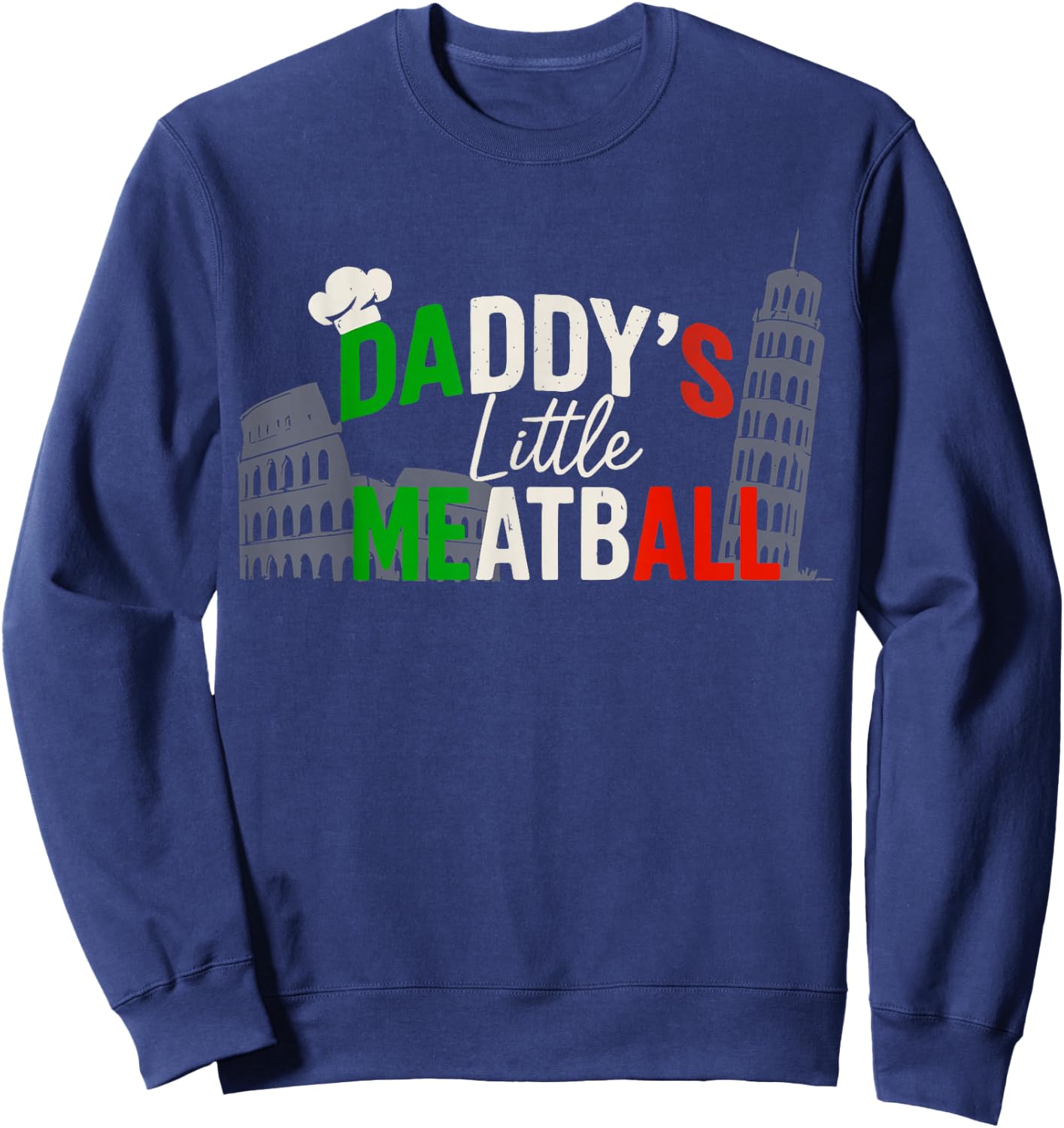 Daddys Little Meatball Mommy's Little Meatball Funny Italian Sweatshirt - Sweatshirt | Navy