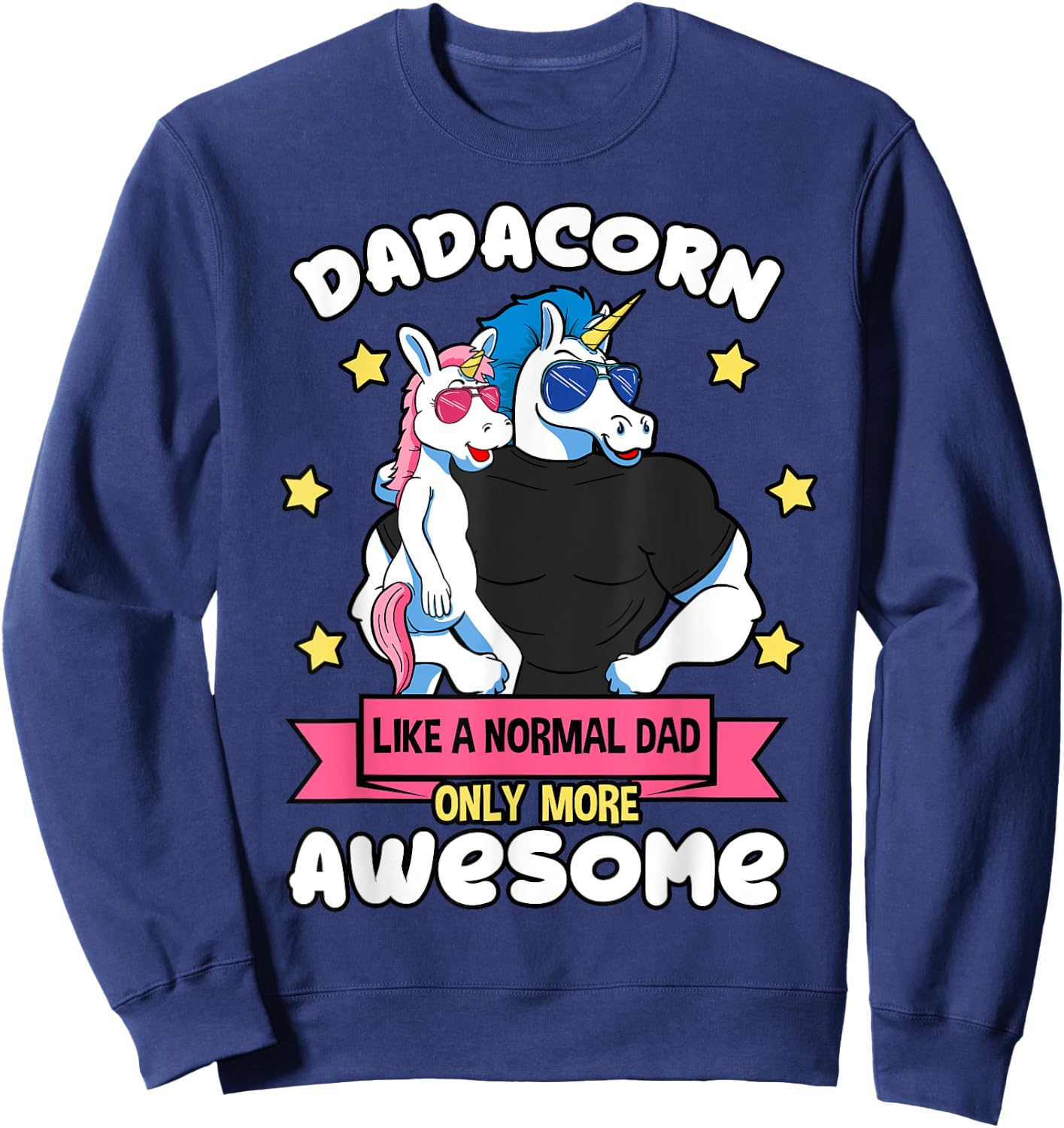 Dadacorn Father Unicorn Daughter Daddy Muscles Sunglasses Sweatshirt - Sweatshirt | Navy