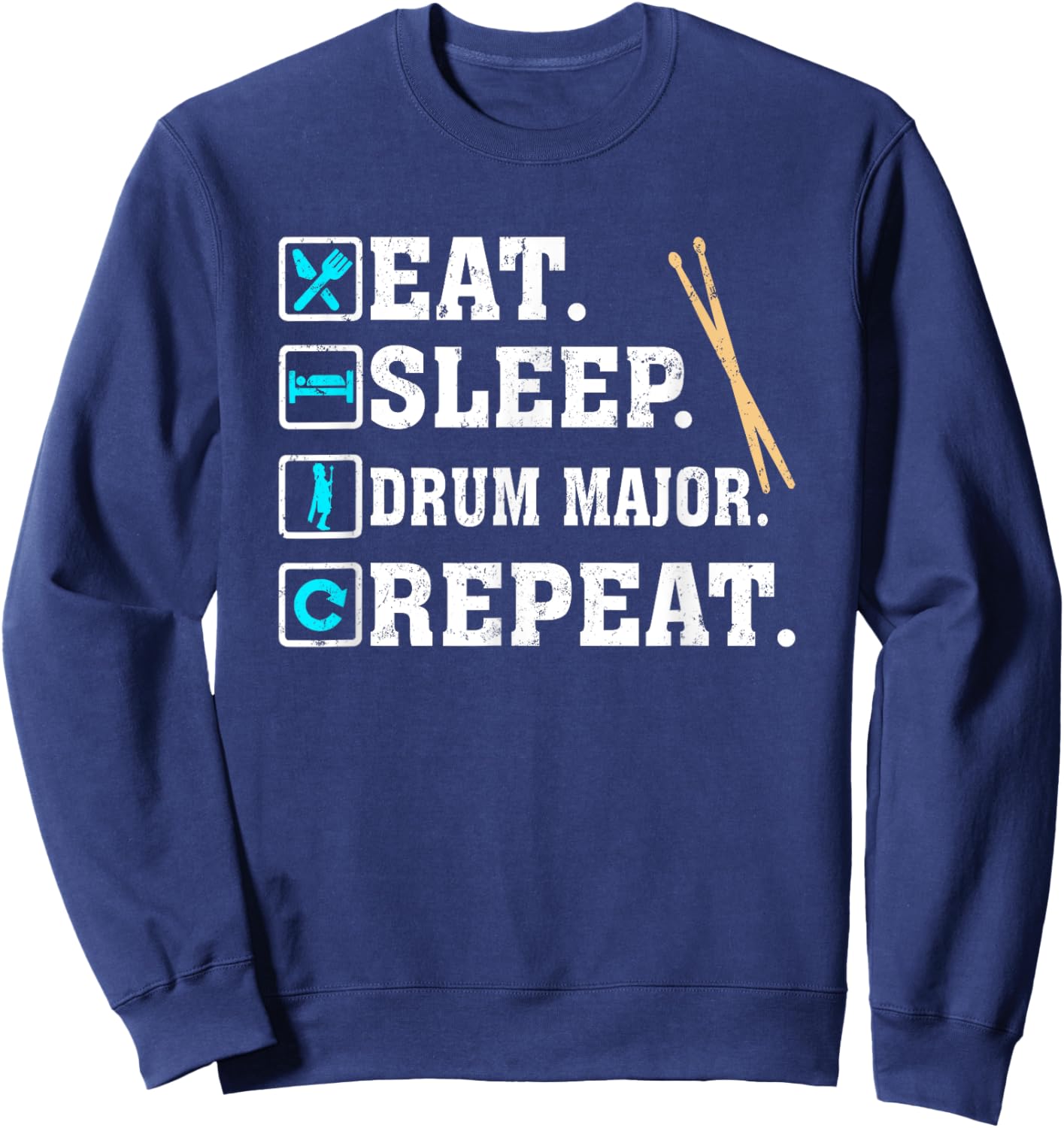 Eat Sleep Drum Major Repeat Marching Band Sweatshirt - Sweatshirt | Navy