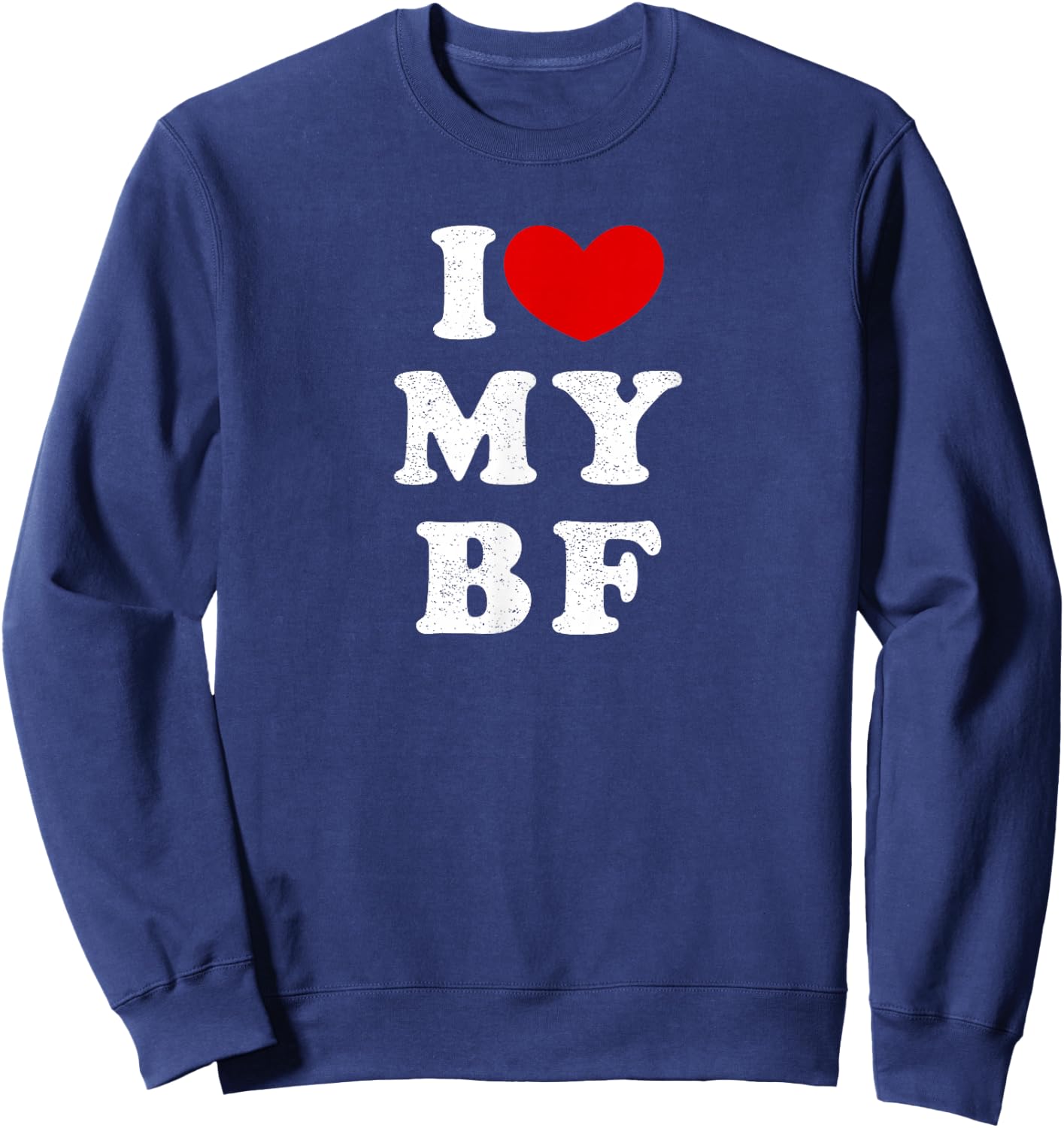 I Love My Boyfriend, I Heart My BF Sweatshirt - Sweatshirt | Navy