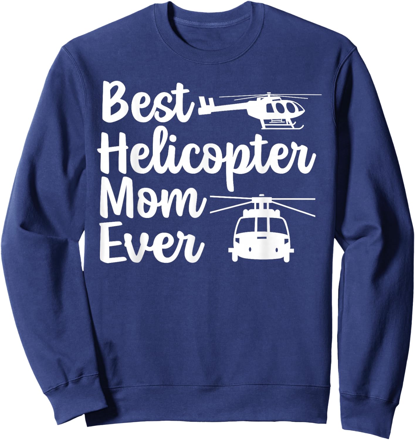Helicopter Pilot Aviation Helicopter Mom Sweatshirt - Sweatshirt | Navy