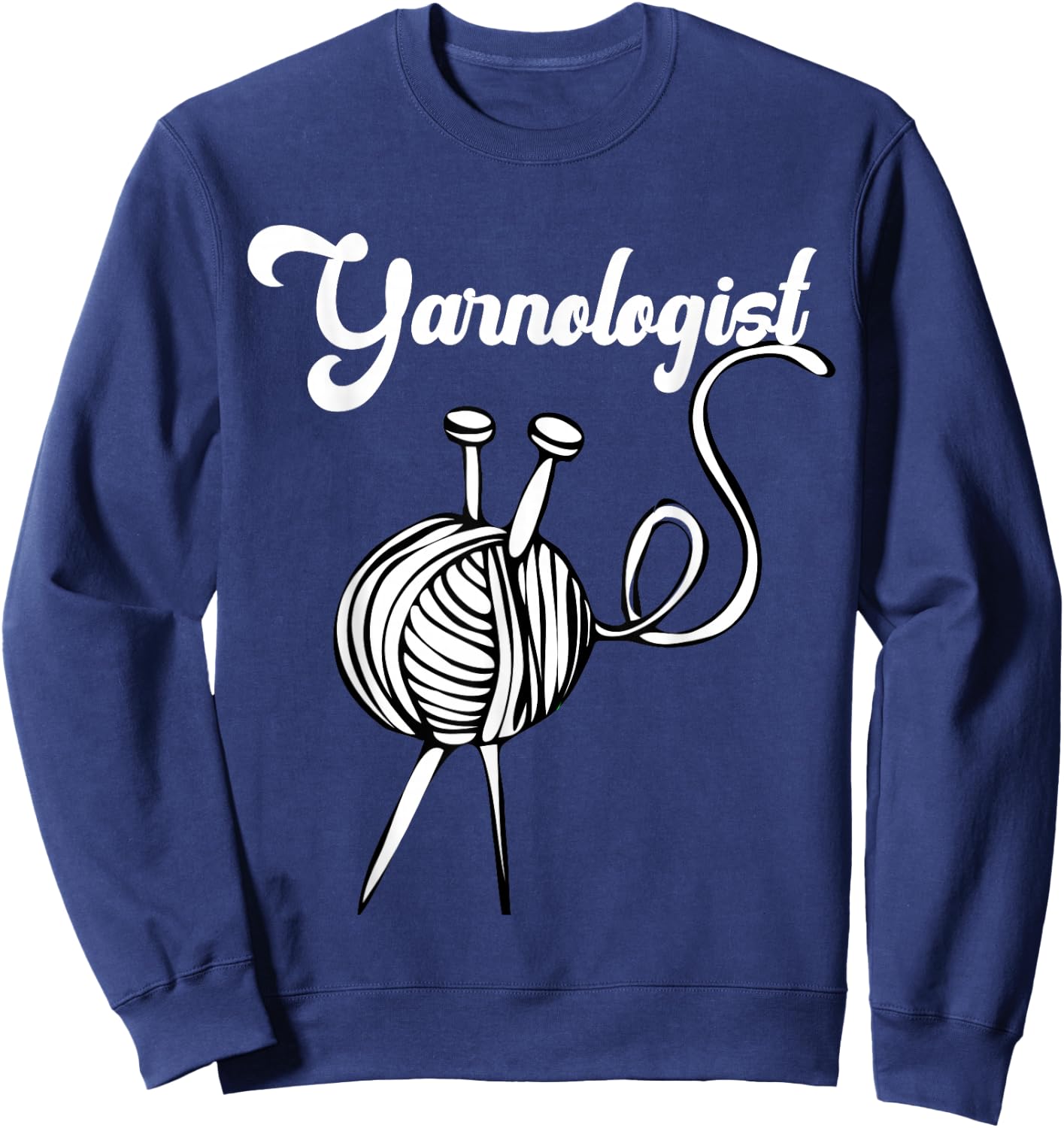 Knitting Gift T Shirt Knitters Yarn Wool Needles Yarnologist Sweatshirt - Sweatshirt | Navy