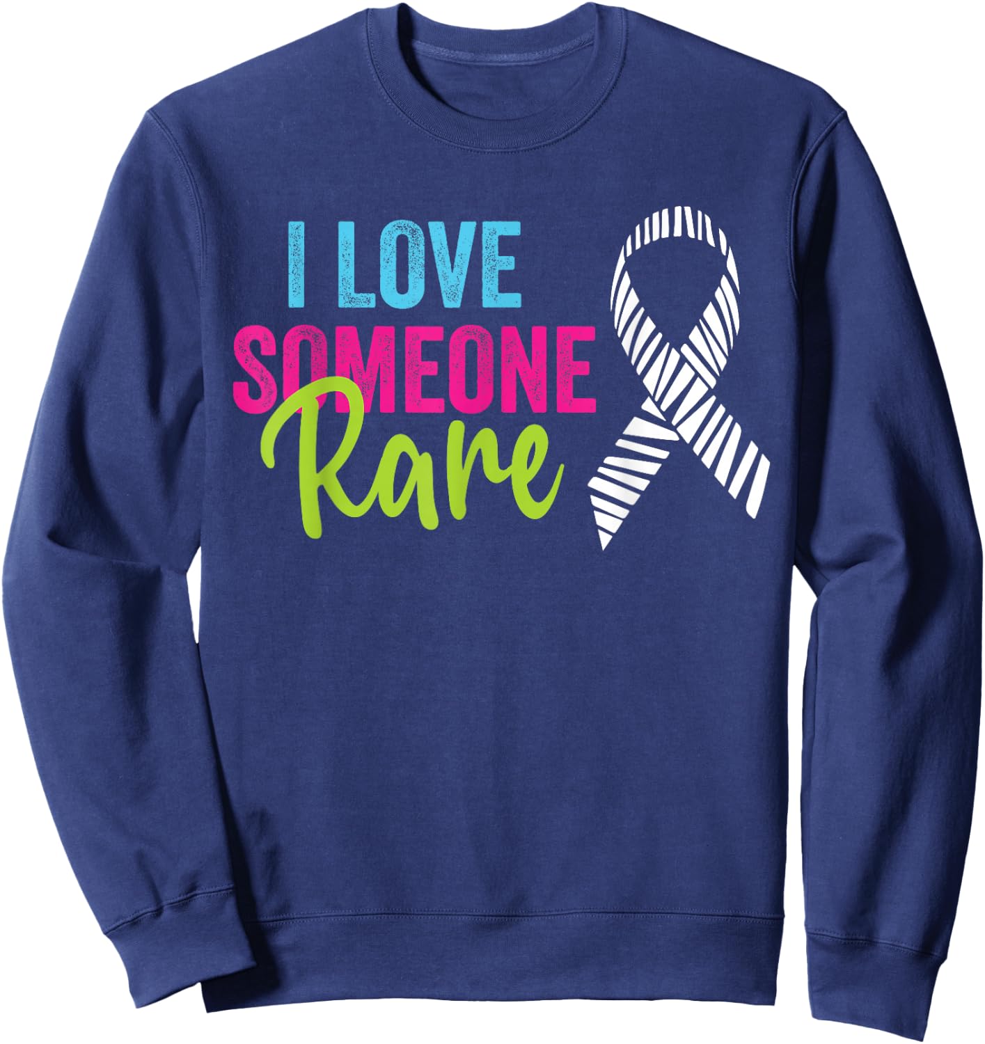 Rare Disease Awareness Zebra Ribbon, I Love Someone Rare Sweatshirt - Sweatshirt | Navy
