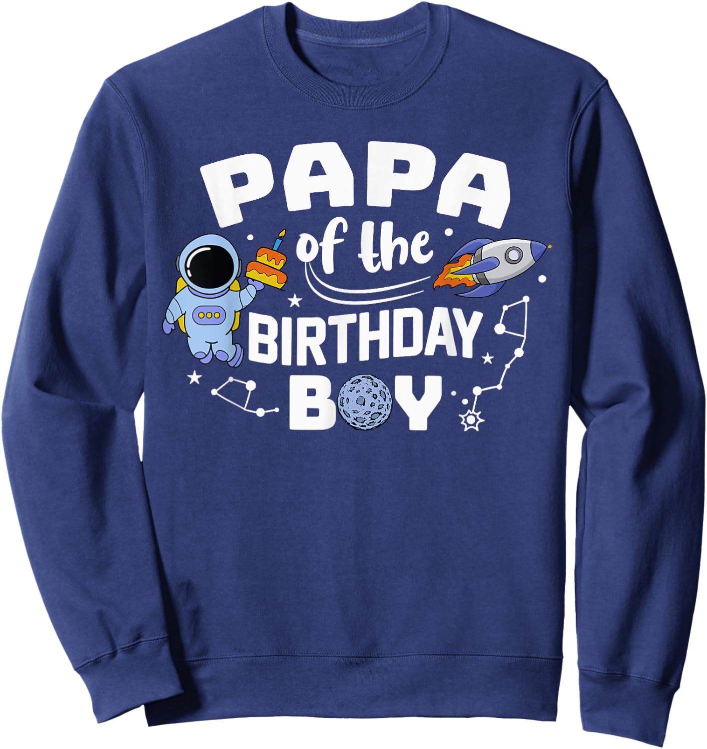 Papa Of The Birthday Boy Astronaut Family Space Planets Sweatshirt - Sweatshirt | Navy