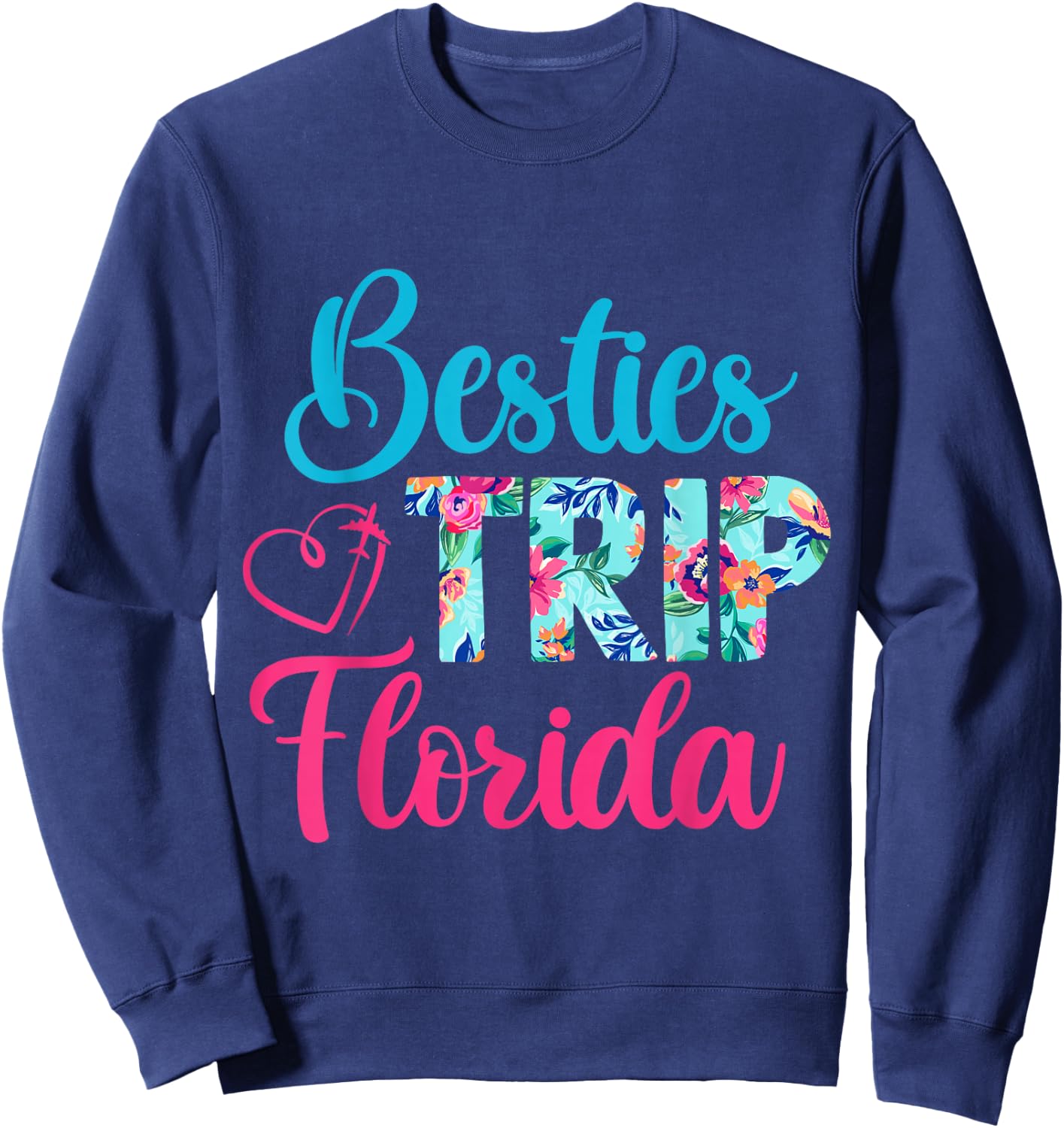 Besties Trip Florida Vacation Matching Best Friend Sweatshirt - Sweatshirt | Navy